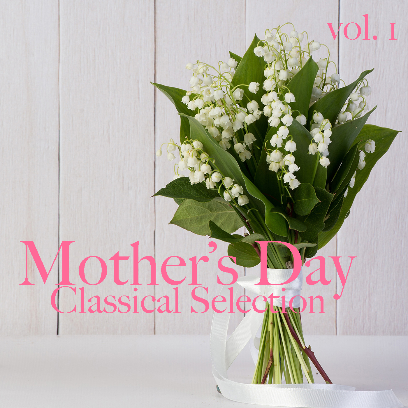Mother's Day Classical Selection vol. 1