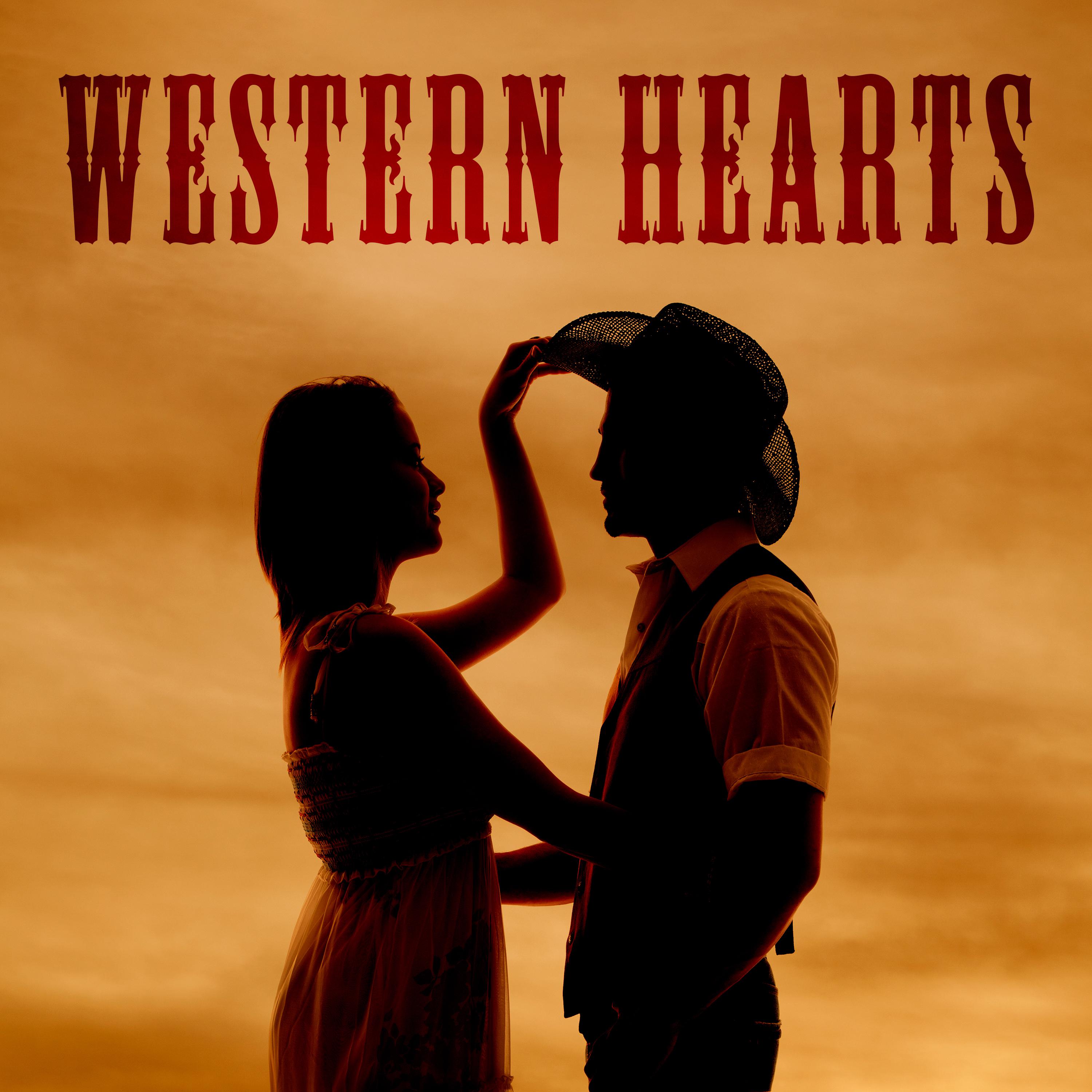 Western Hearts (Romantic Wild West Song, Best Country Ballads, Romantic Atmosphere)