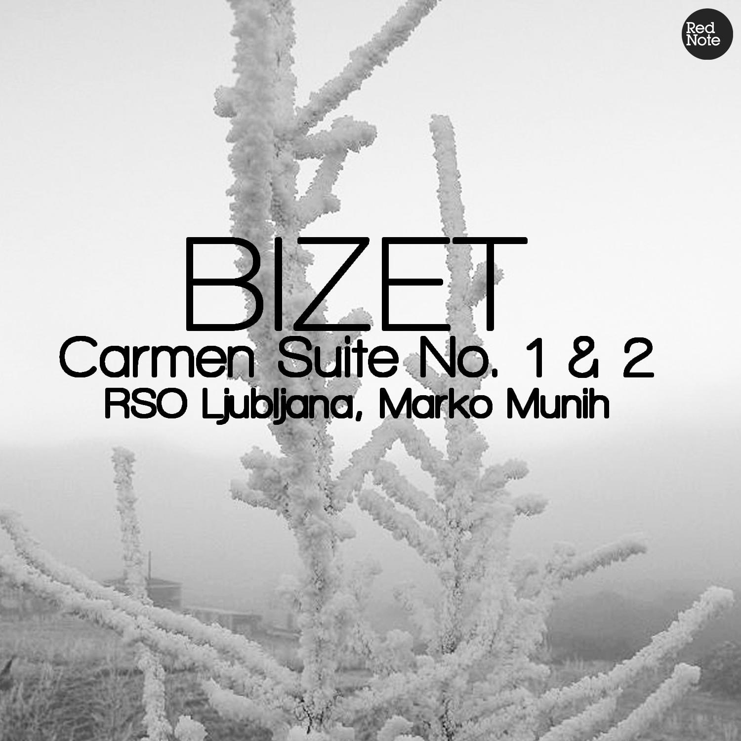 Bizet: Carmen Suite No. 1 & 2
