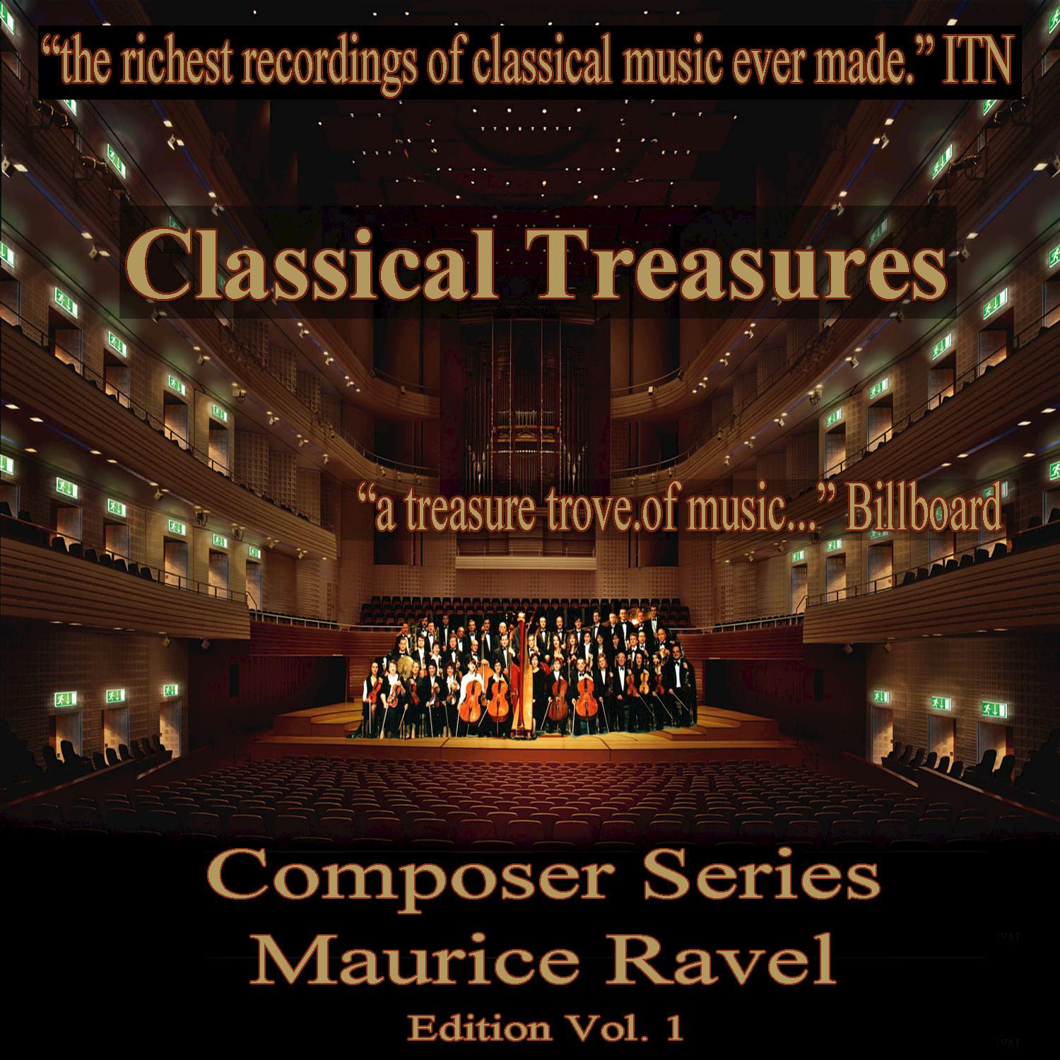 Classical Treasures Composer Series: Maurice Ravel, Vol. 1