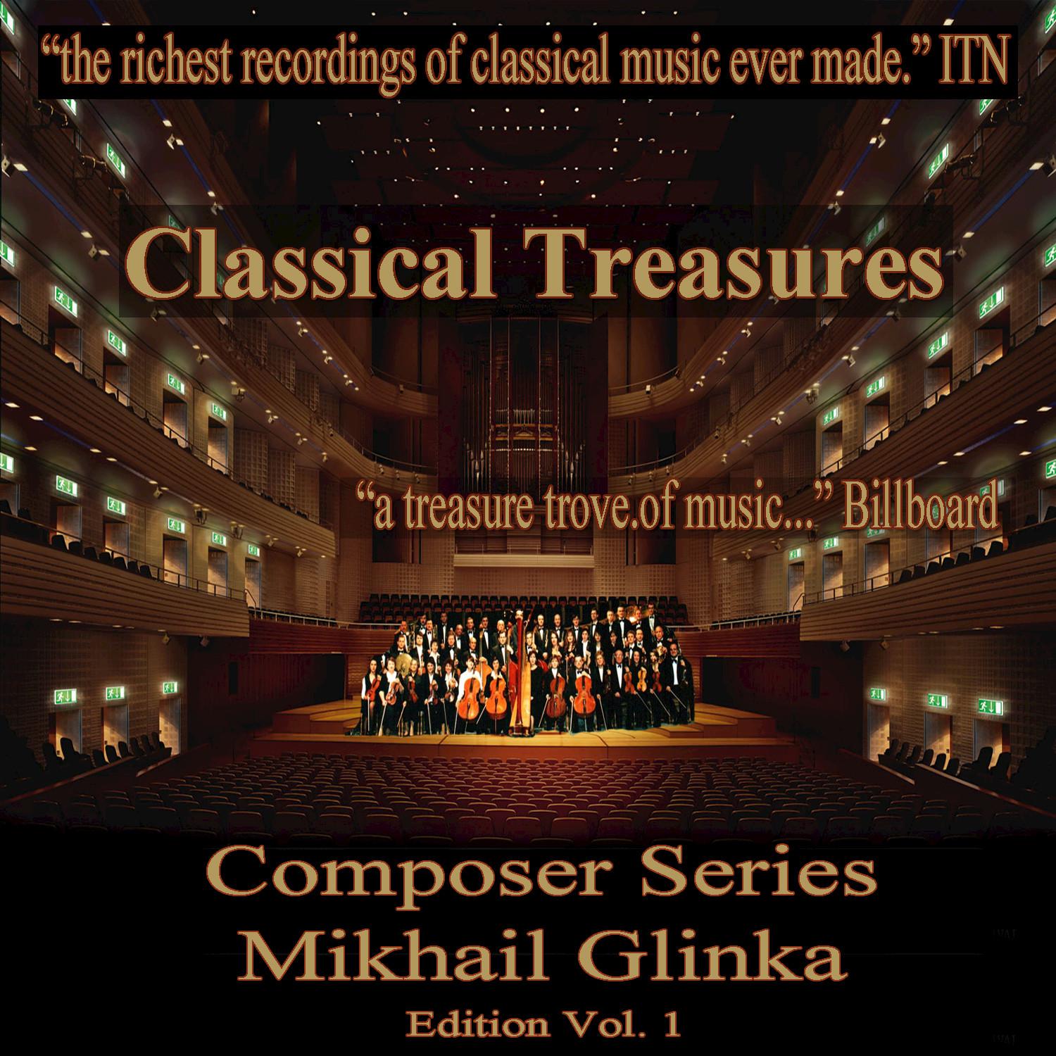 Classical Treasures Composer Series: Mikhail Glinka, Vol. 1
