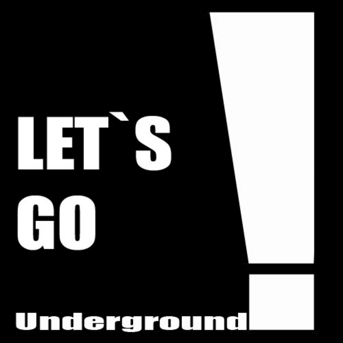 Let's Go Underground! - by Marc O'Tool
