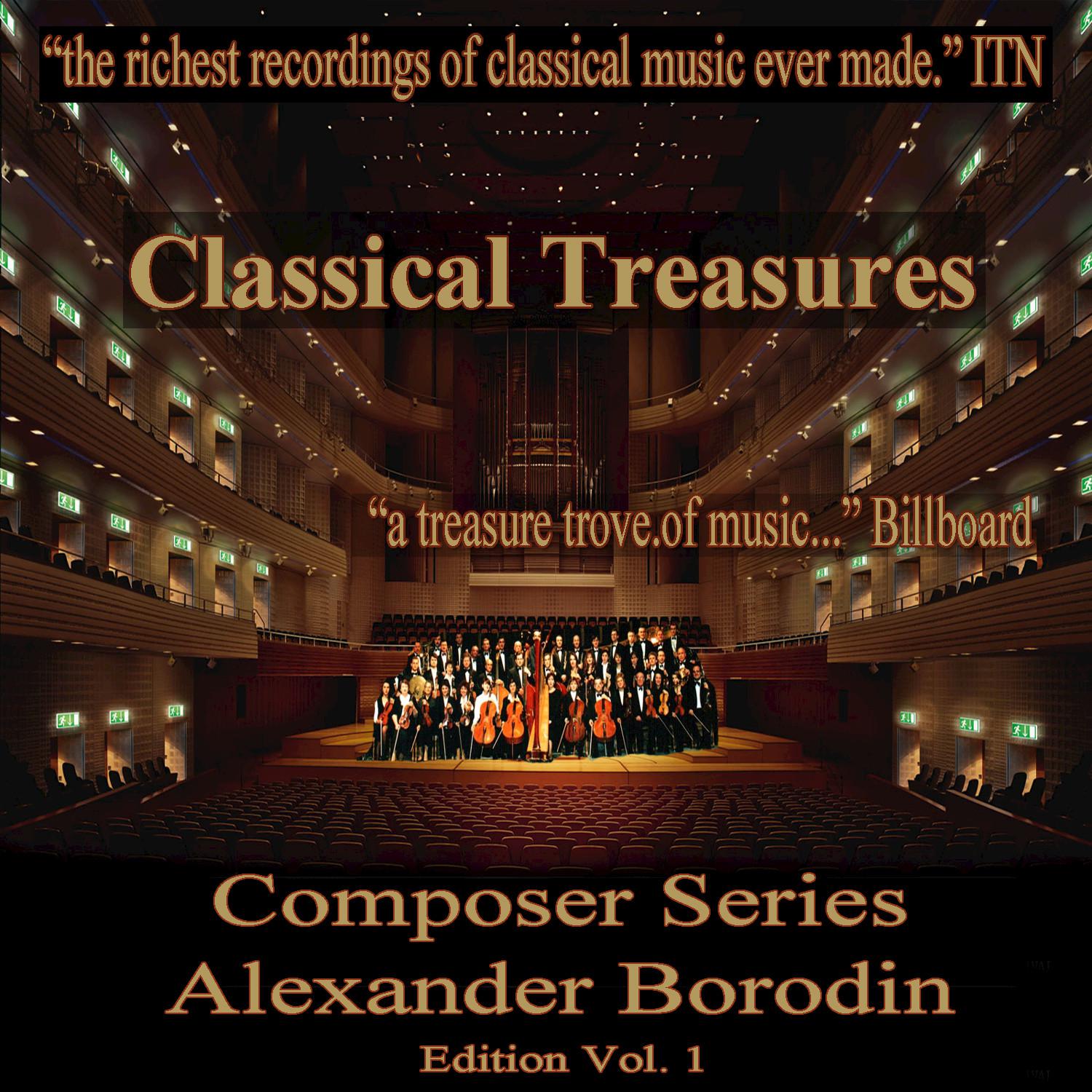 Classical Treasures Composer Series: Alexander Borodin Edition, Vol. 1