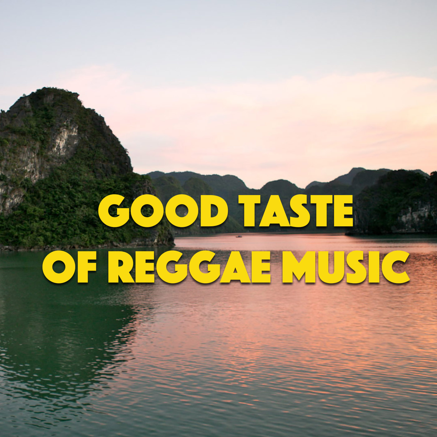 Good Taste Of Reggae Music