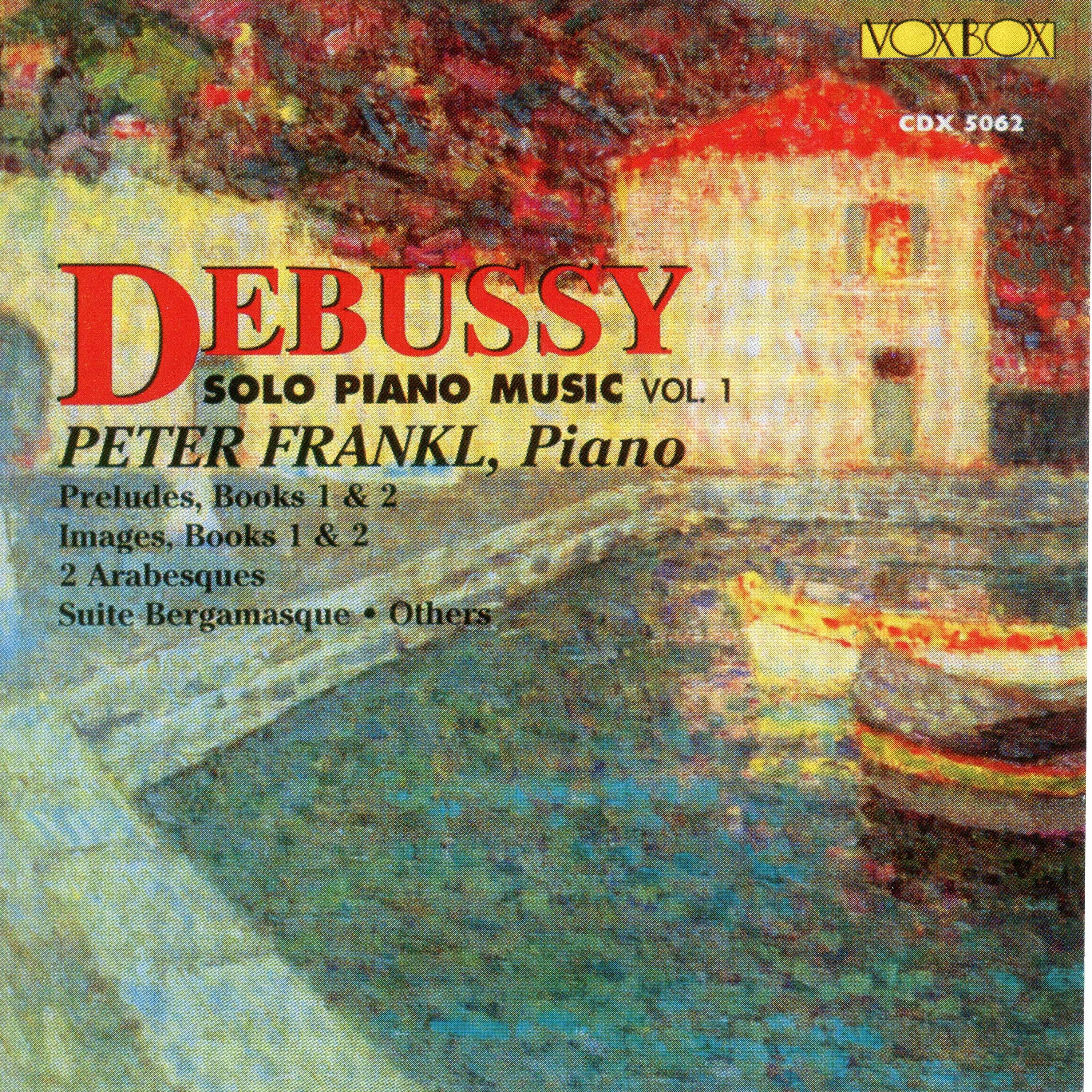 Debussy: Solo Piano Music, Vol. 1