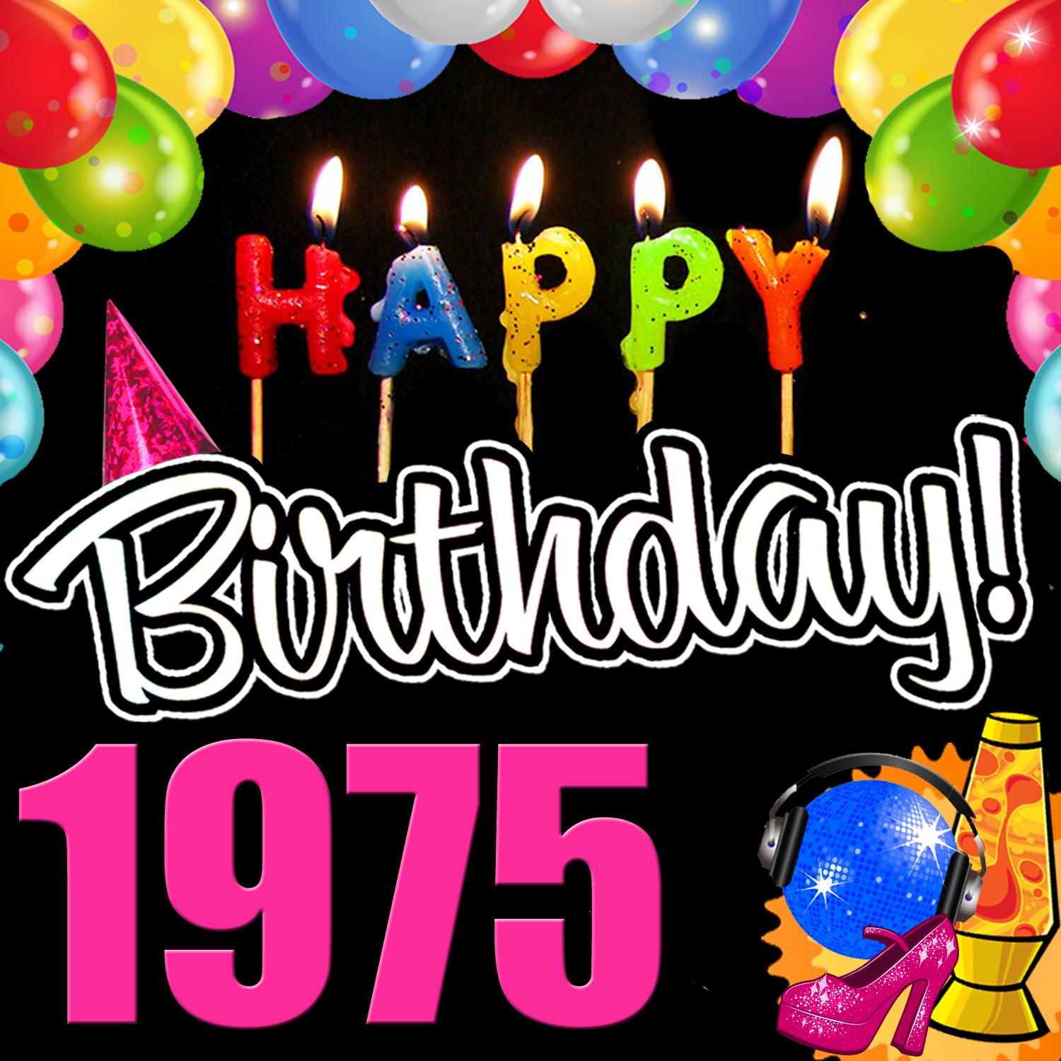 Happy Birthday 1975