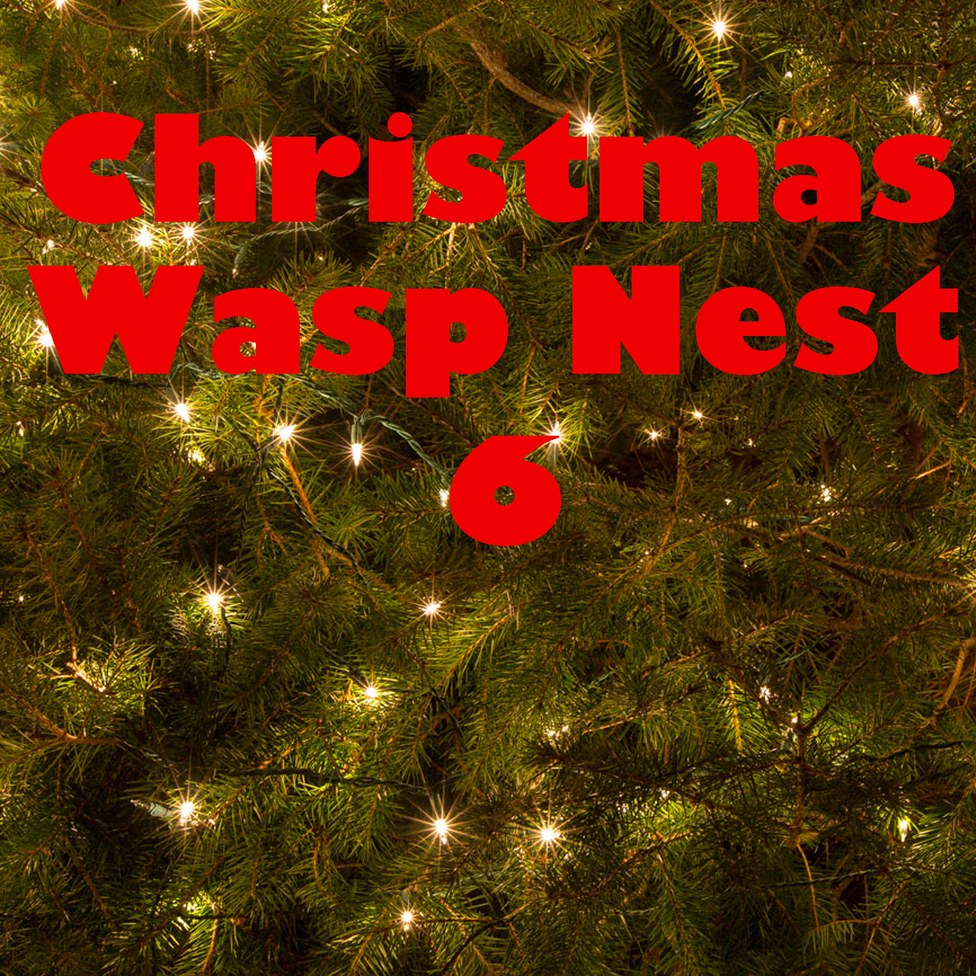 Christmas Wasp Nest, Vol. 6