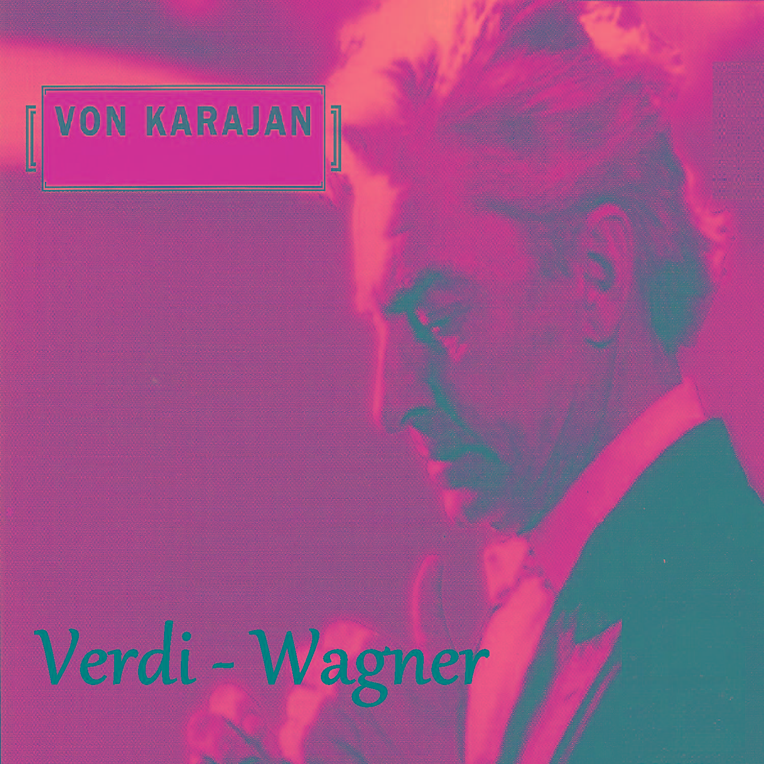 Von Karajan - Verdi - Wagner