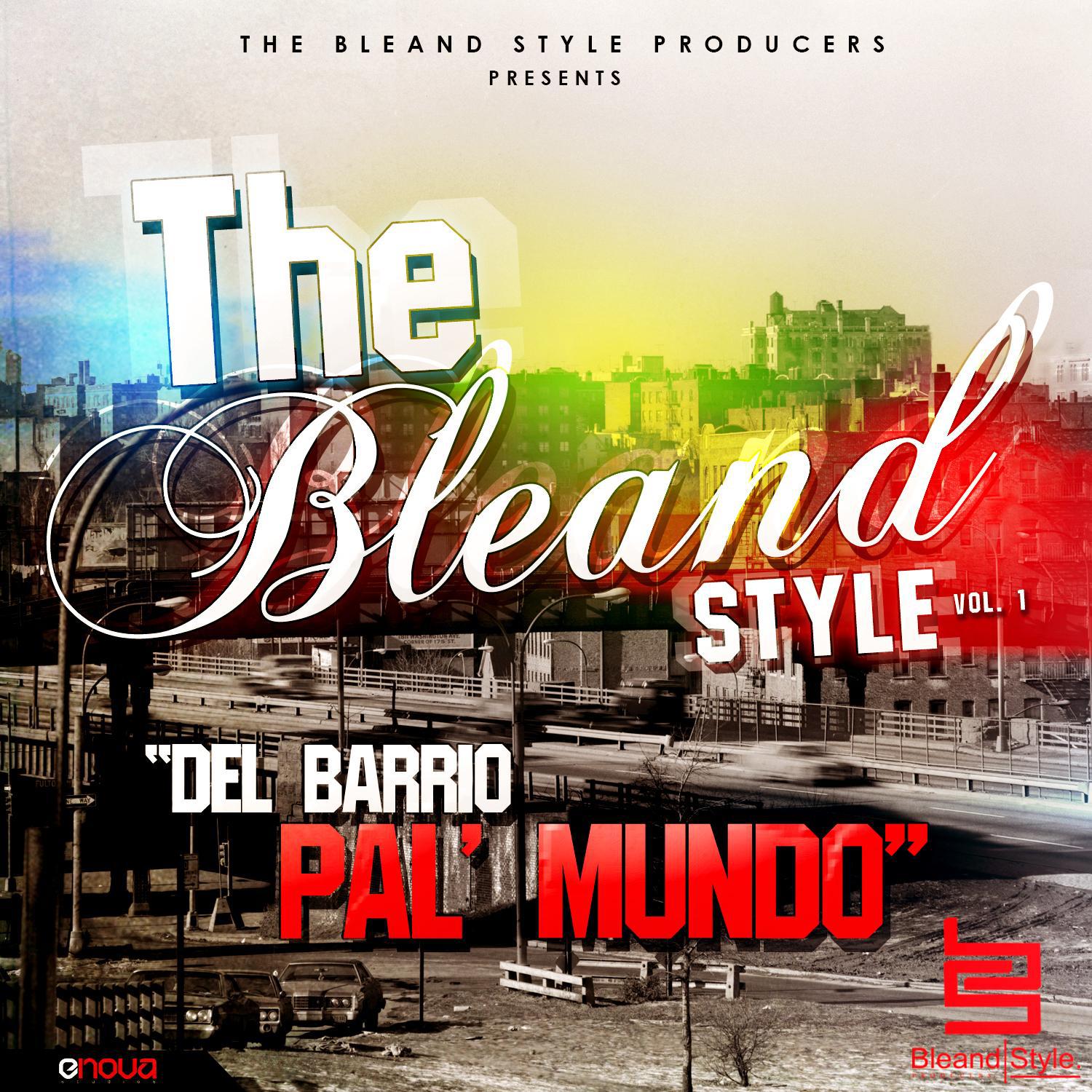 The Bleand Style Vol. 1 (Del Barrio Pal' Mundo)
