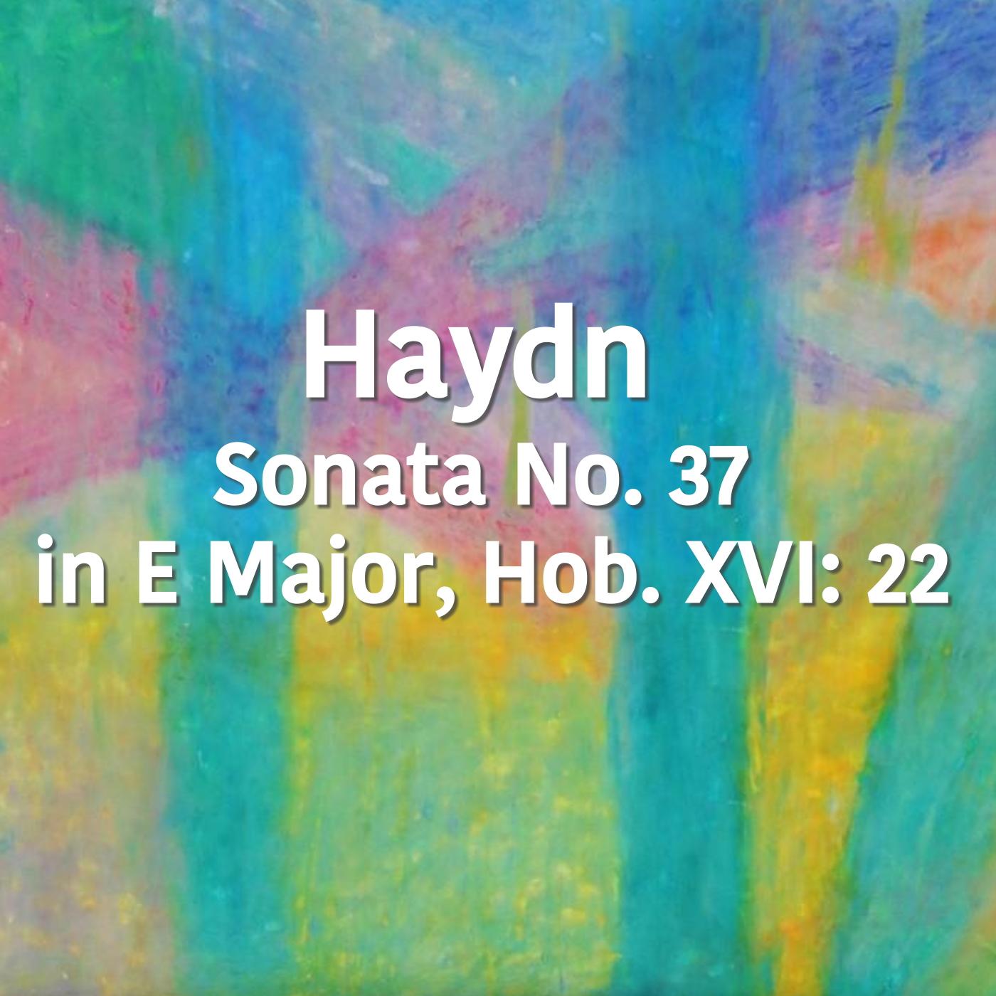 Sonata No. 37 in E Major, Hob. XVI: 22: I