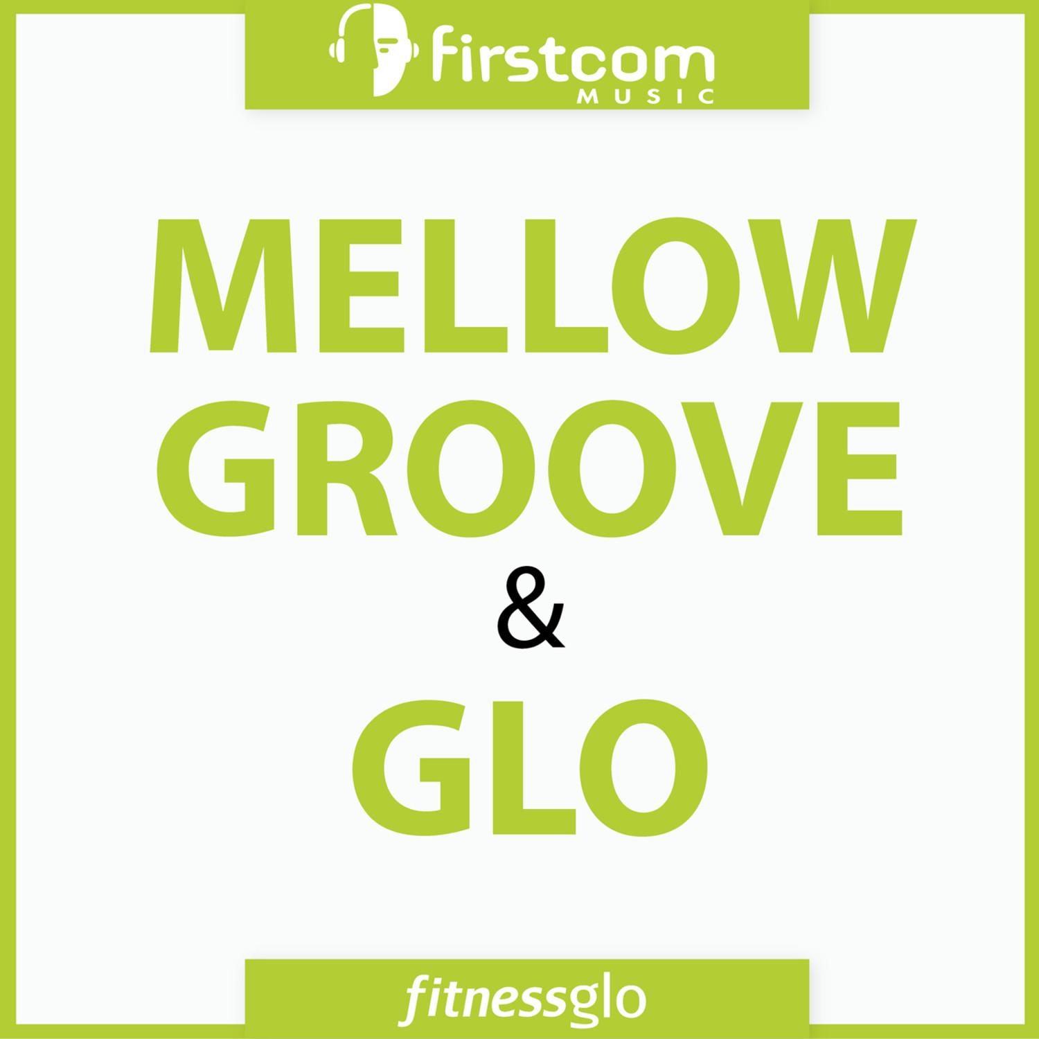 Mellow Groove & Glo