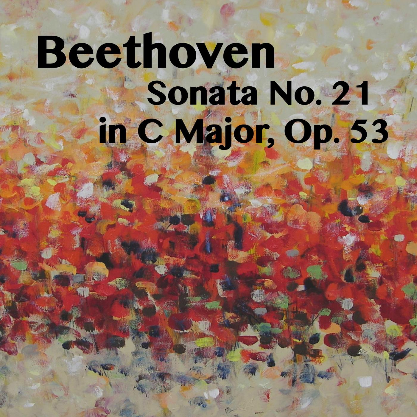 Beethoven Sonata No. 21 in C Major, Op. 53