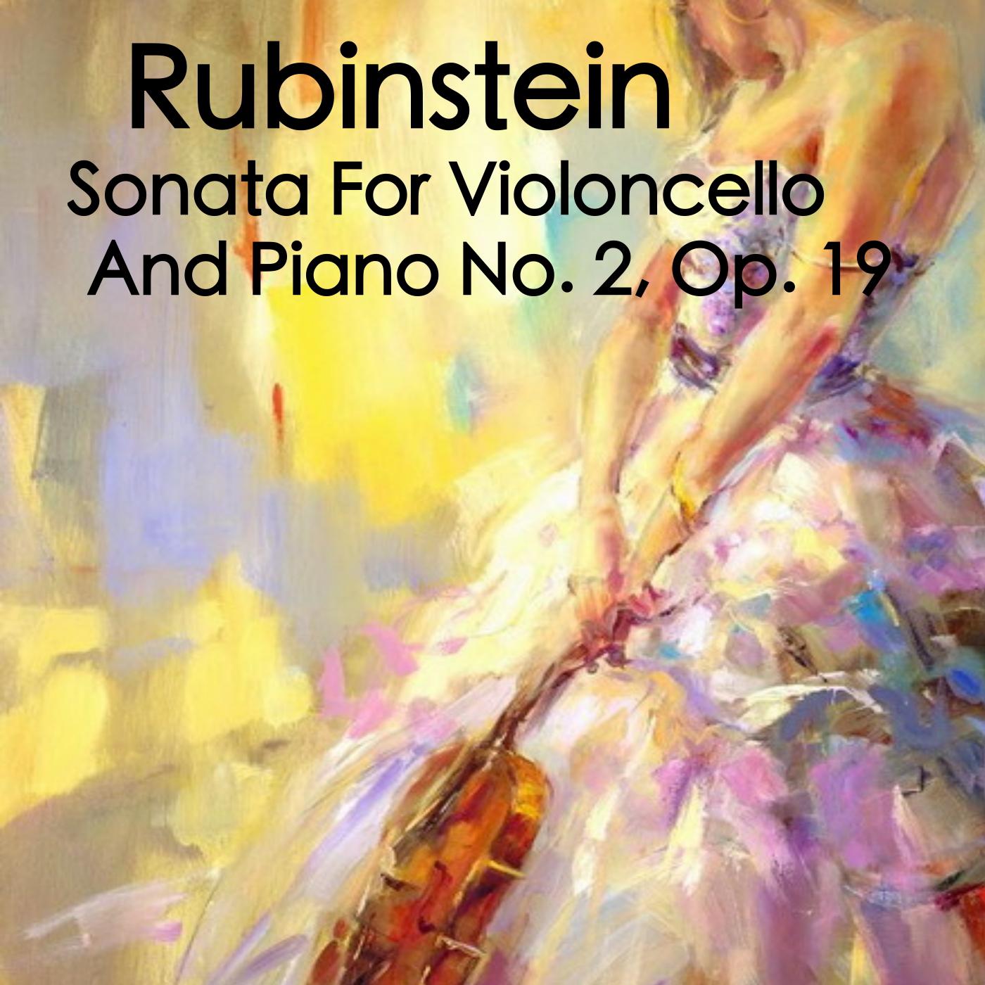 Rubinstein Sonata For Violoncello And Piano No. 2, Op. 19