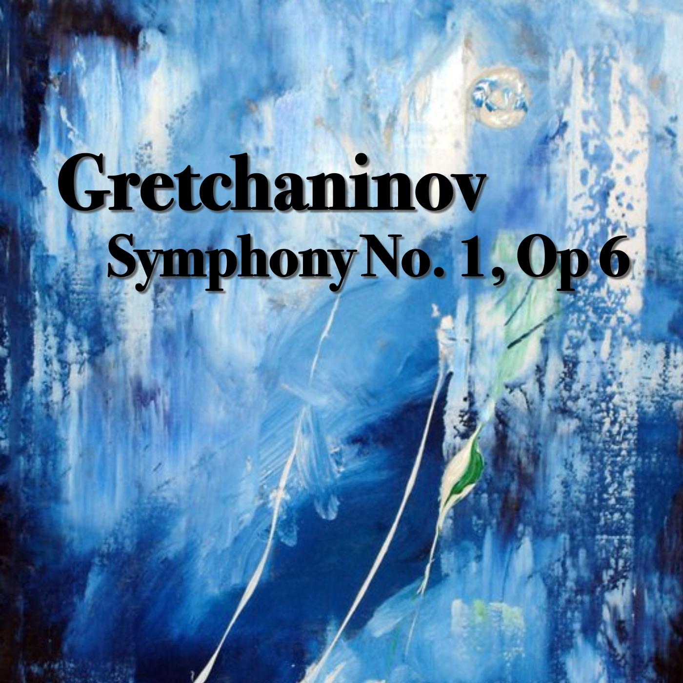 Gretchaninov Symphony No. 1. Op 6, 1