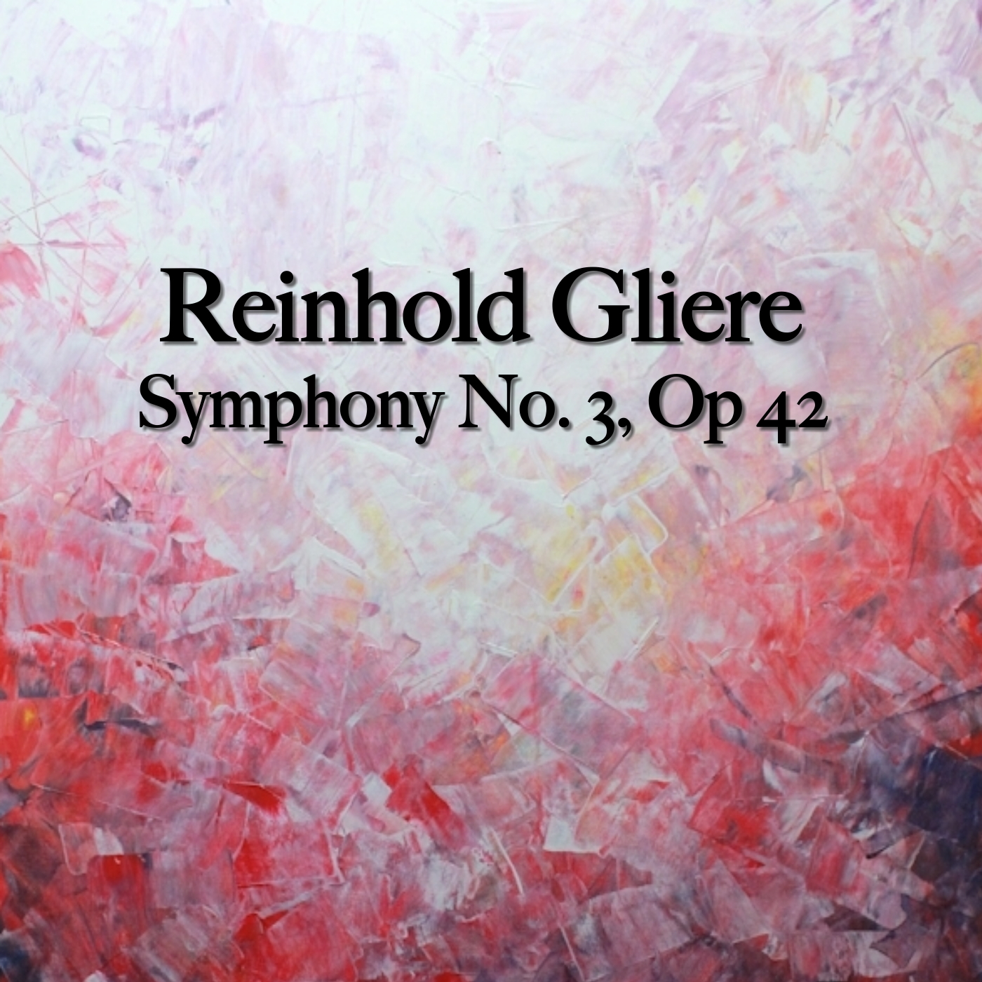 Glie re Reinhold Morisewitch  Symphony No. 3  4  Op 42  RTV Symphony Orchestra Moscow Natan Rachlin