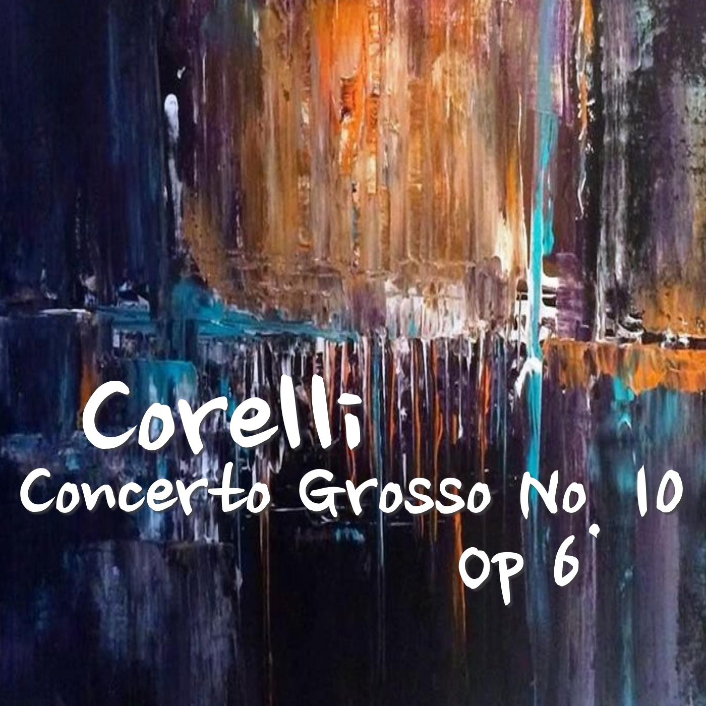 Corelli Concerto Grosso No. 10, Op 6, 5