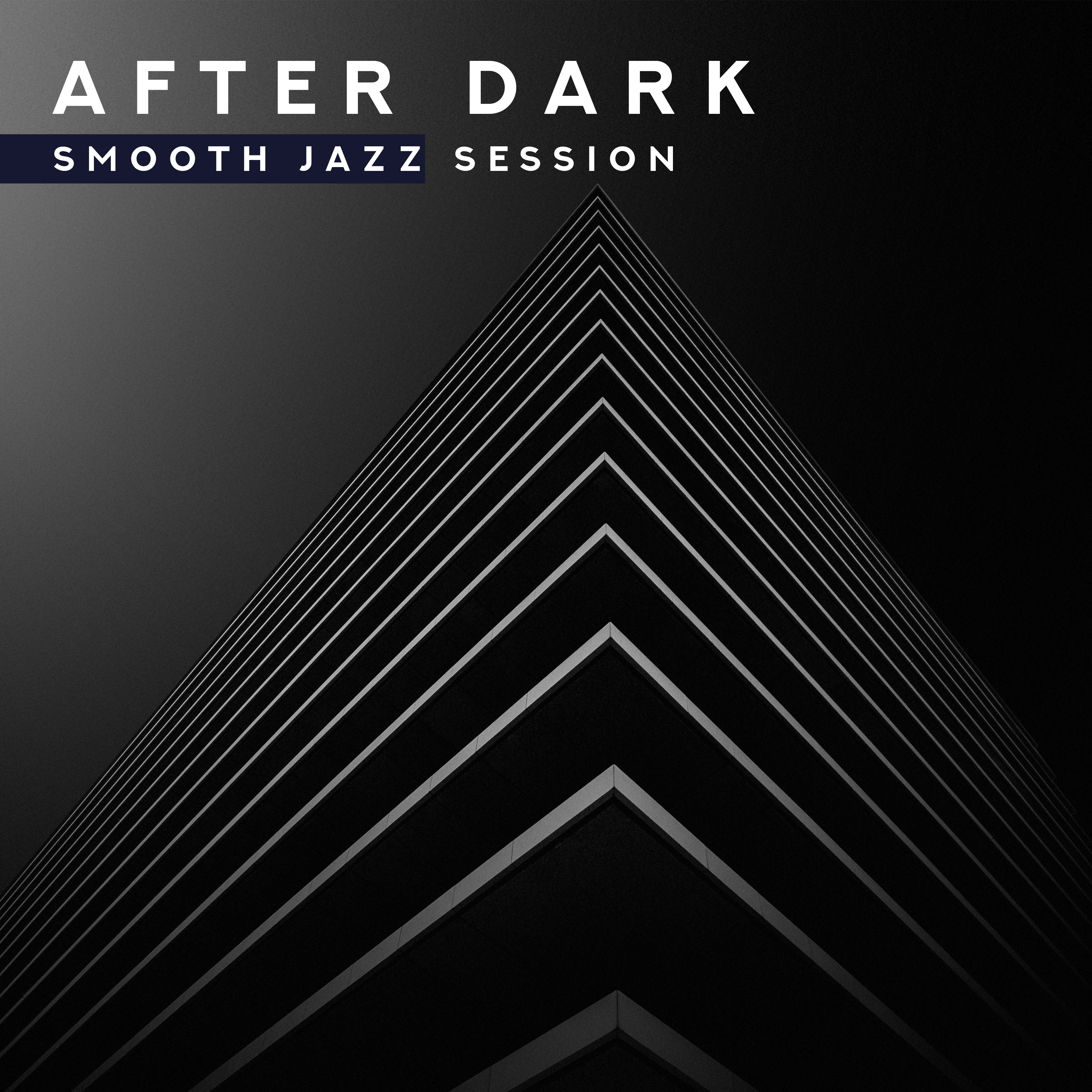 After Dark Smooth Jazz Session  Relax Night Jazz Music, Cocktail Party Songs