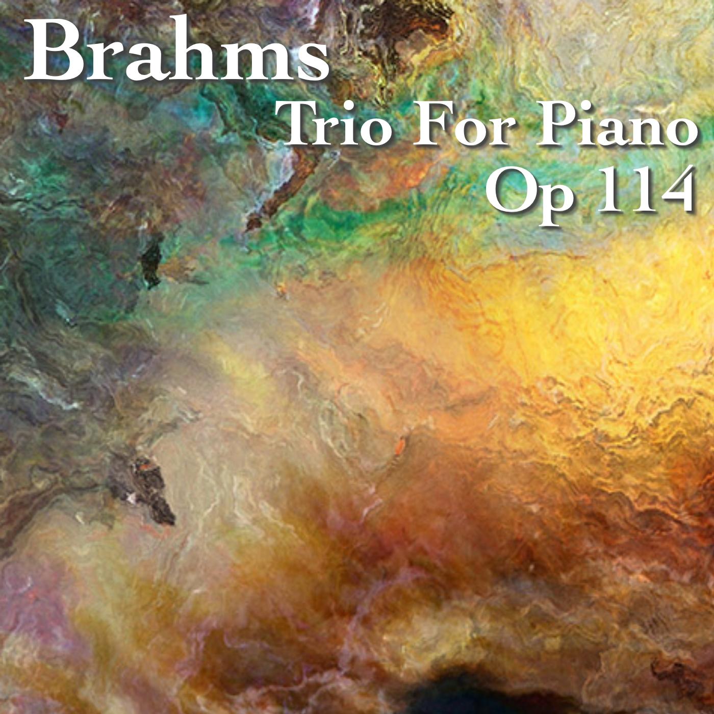 Brahms Trio for Piano, Op 114, 2