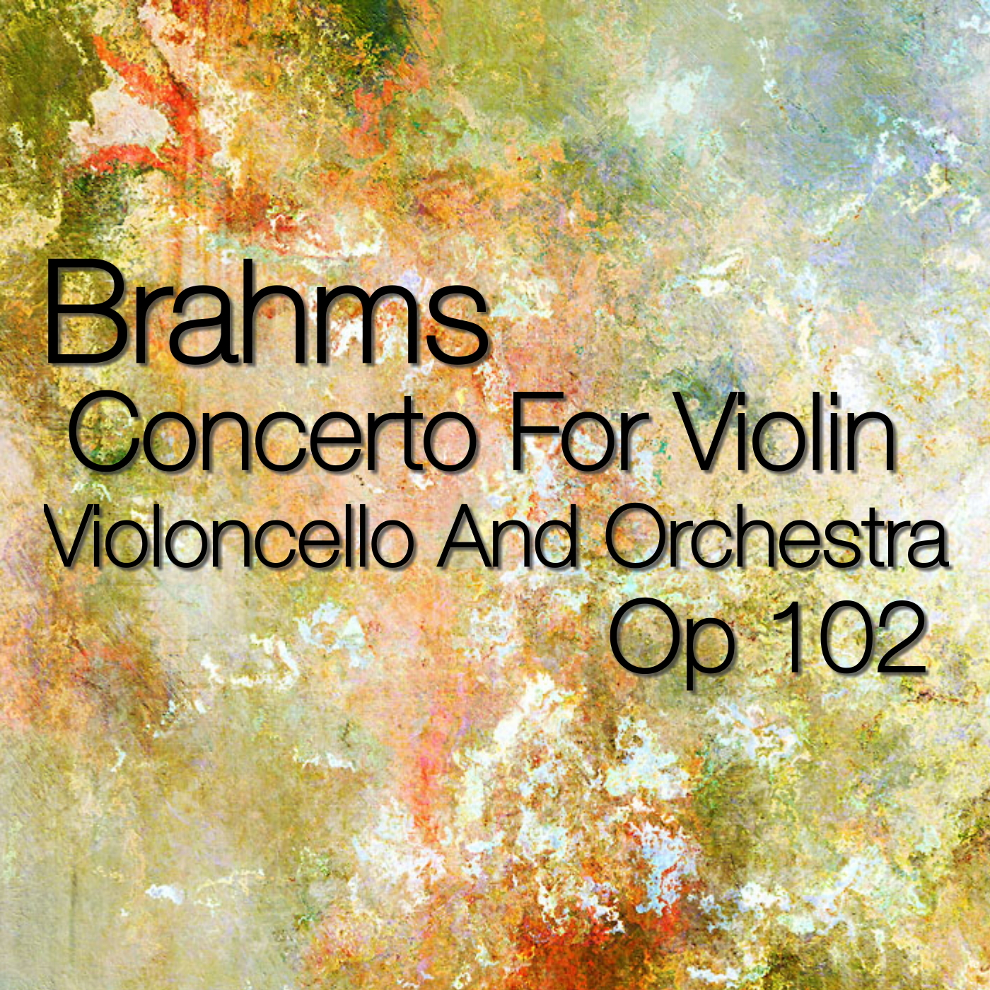 Brahms Concerto For Violin, Violoncello And Orchestra, Op 102