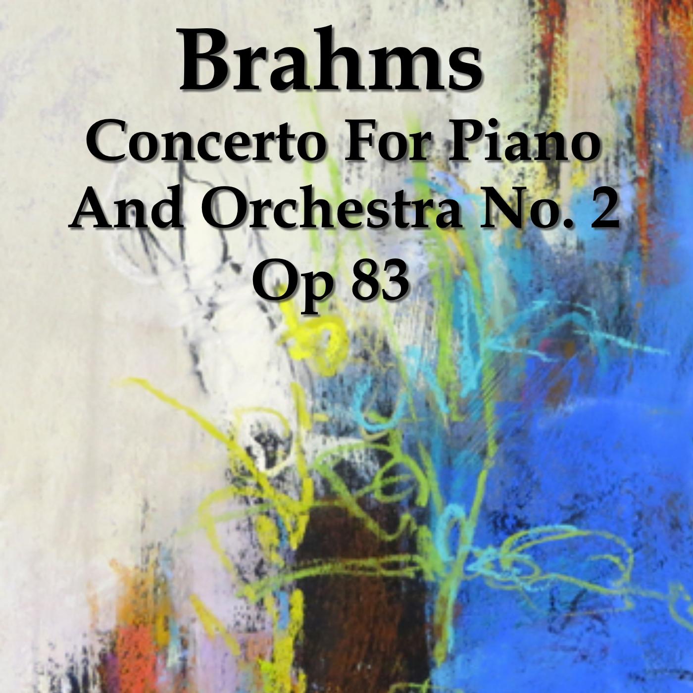 Brahms Concerto for Piano and Orchestra No. 2. Op 83, 4