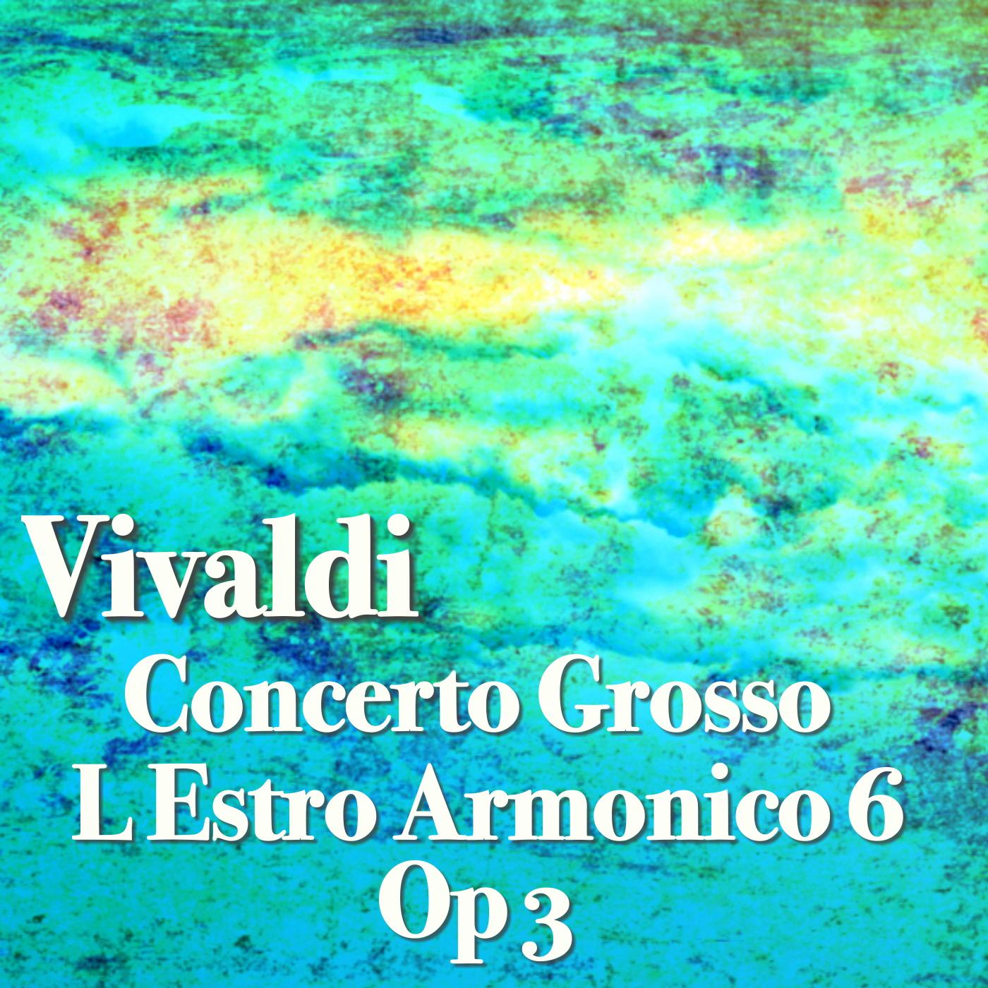 Vivaldi Concerto Grosso L Estro Armonico 6, Op 3, 1