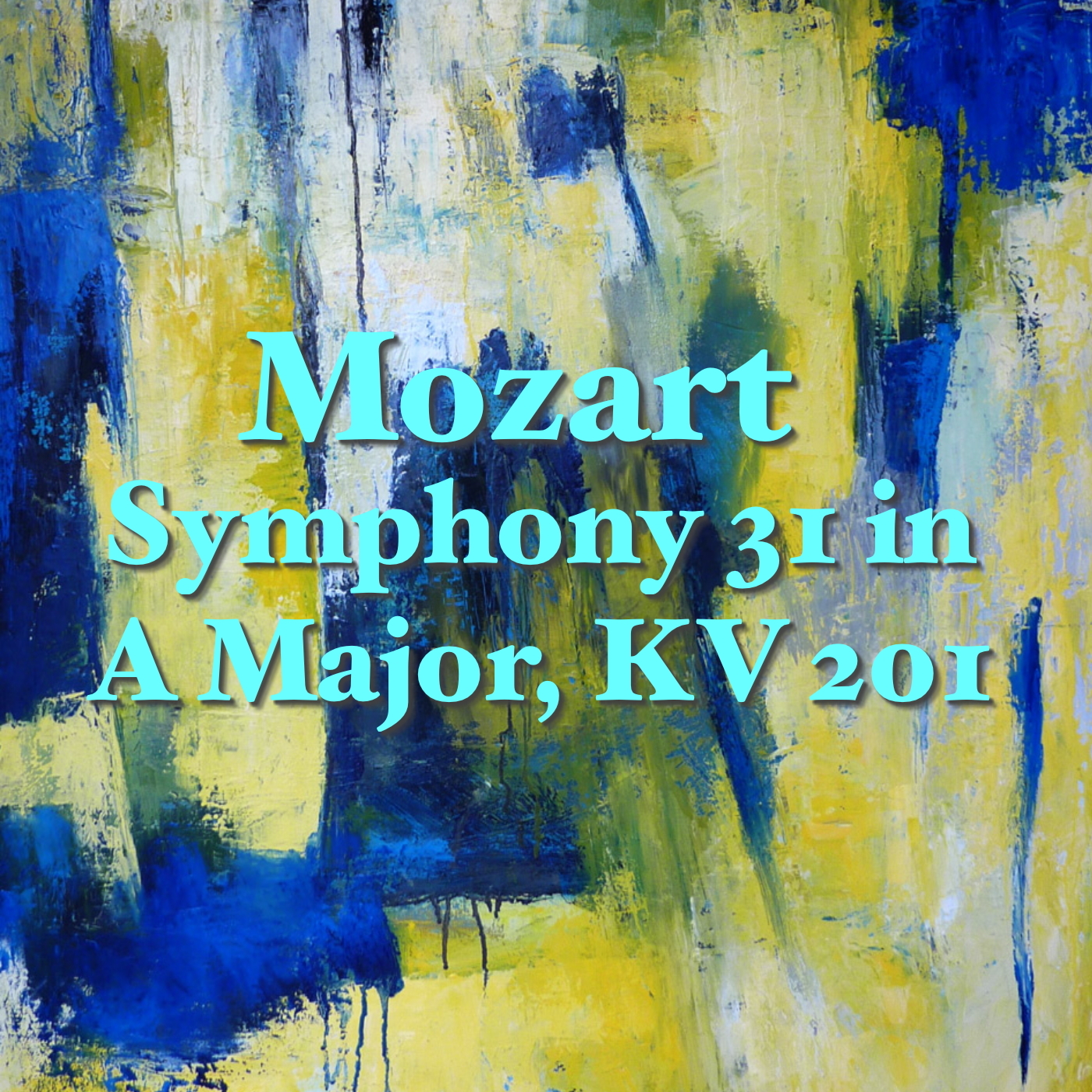 Mozart Symphony 31 in A Major, KV 201