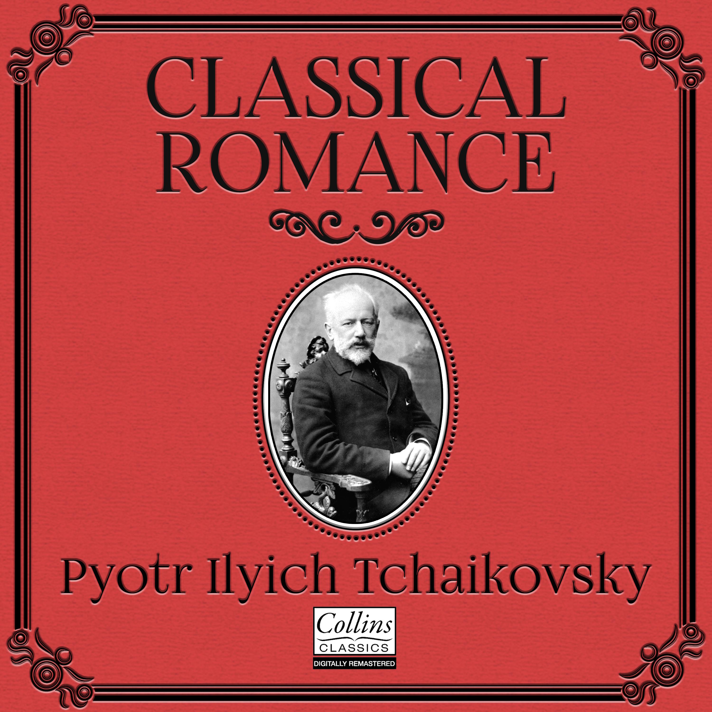 Classical Romance with Pyotr Ilyich Tchaikovsky
