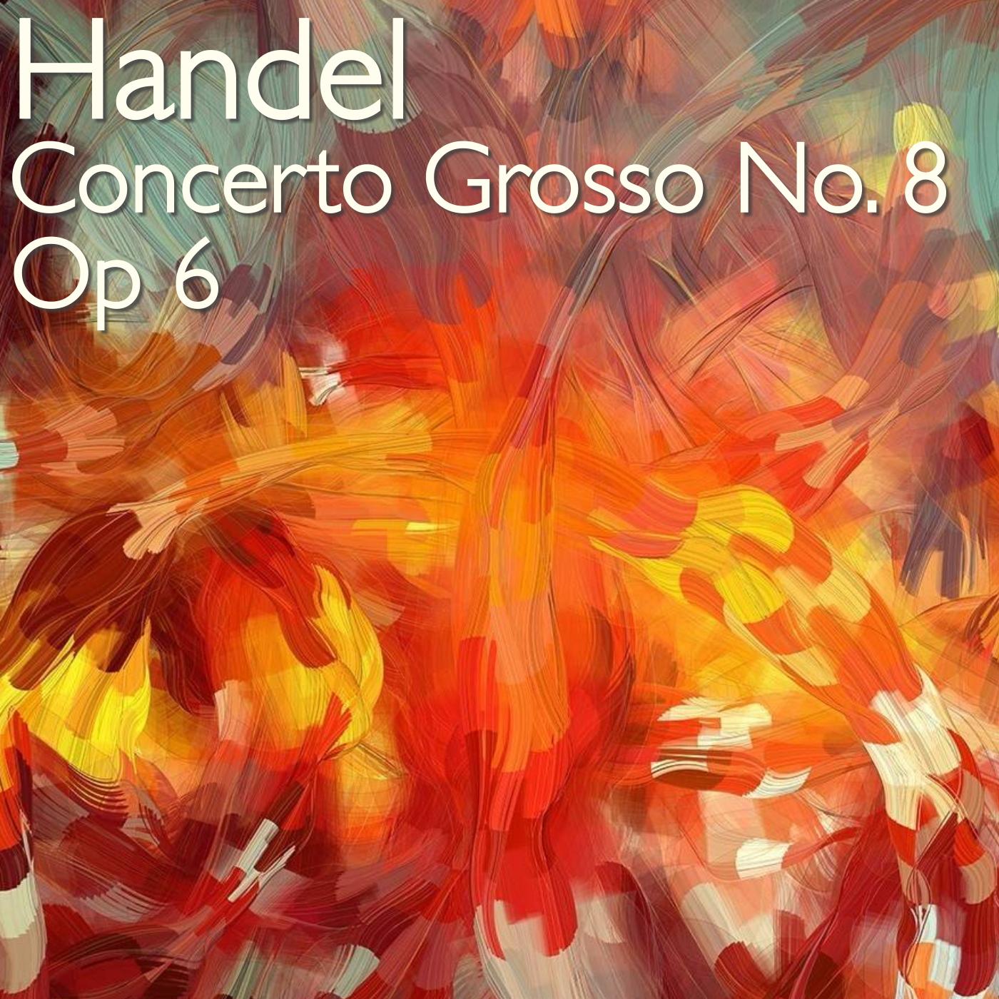 Concerto Grosso No. 7, Op. 6: I