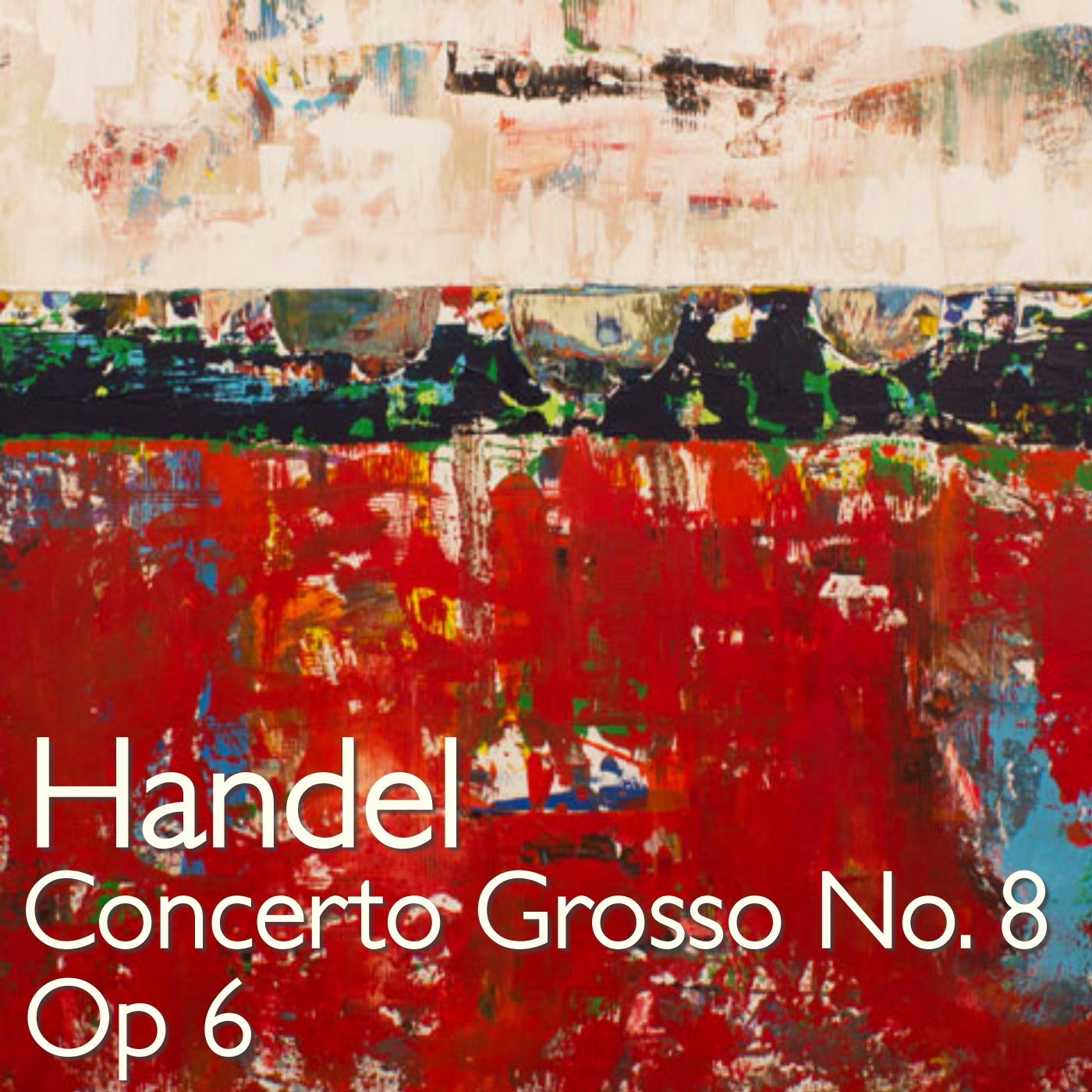 Concerto Grosso No. 8, Op 6: II