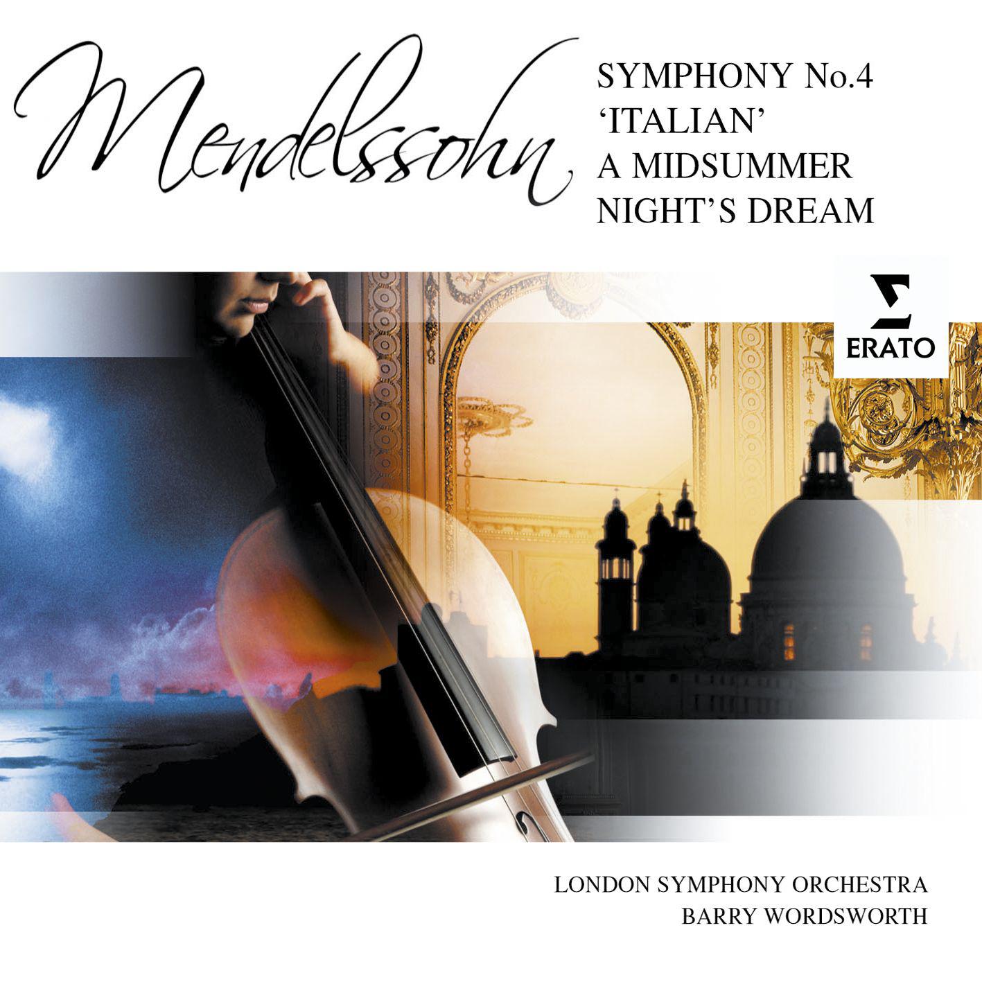 Mendelssohn: Symphony No. 4 "Italian"; A Midsummer Night's Dream