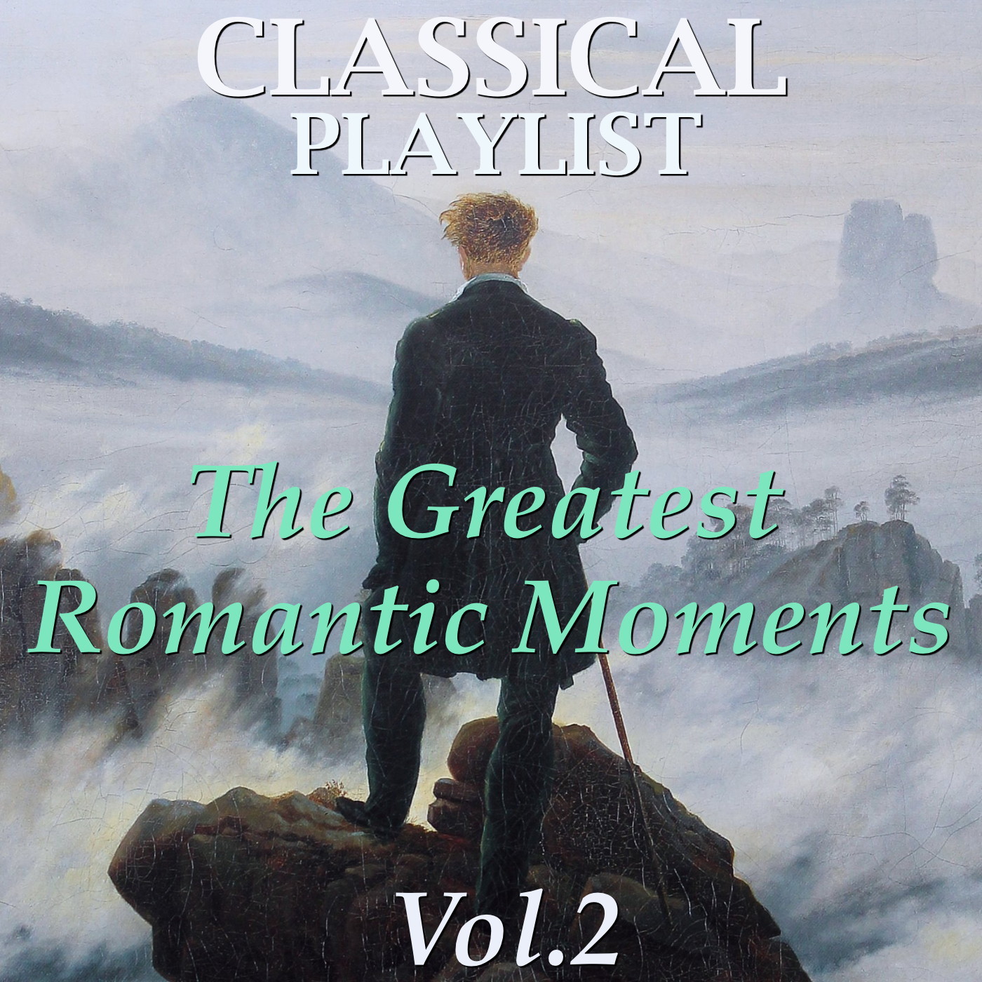 Classical Playlist: The Greatest Romantic Moments, Vol. 2