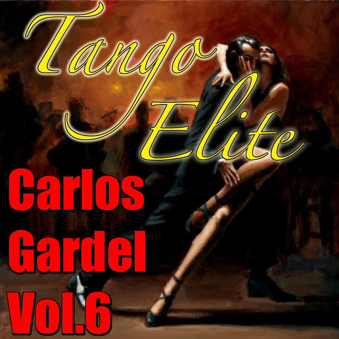 Tango Elite: Carlos Gardel, Vol.6