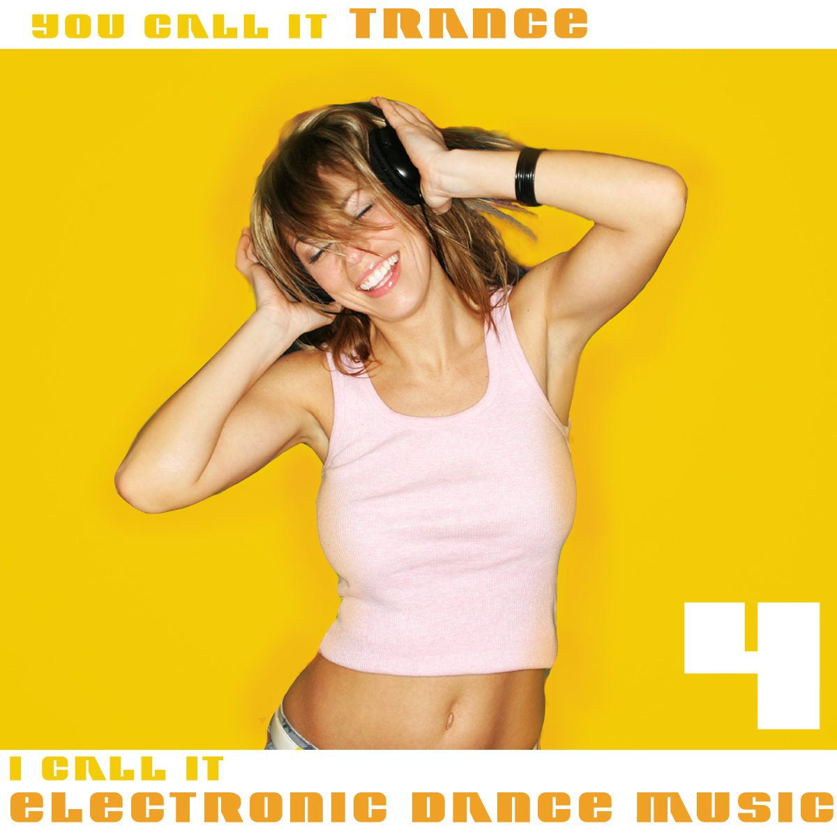 You Call It Trance, I Call It Electronic Dance Music 4