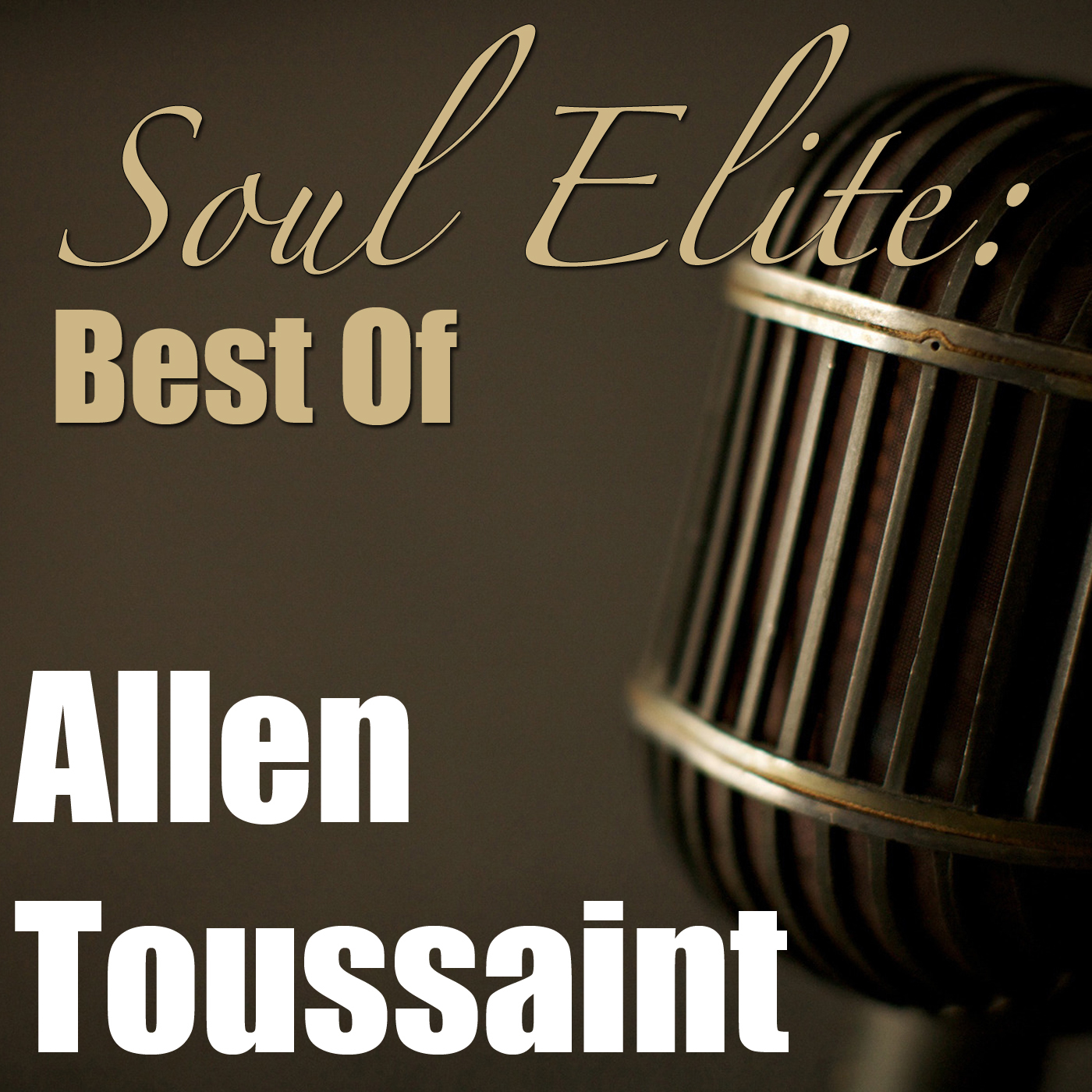 Soul Elite: Best Of Allen Toussaint