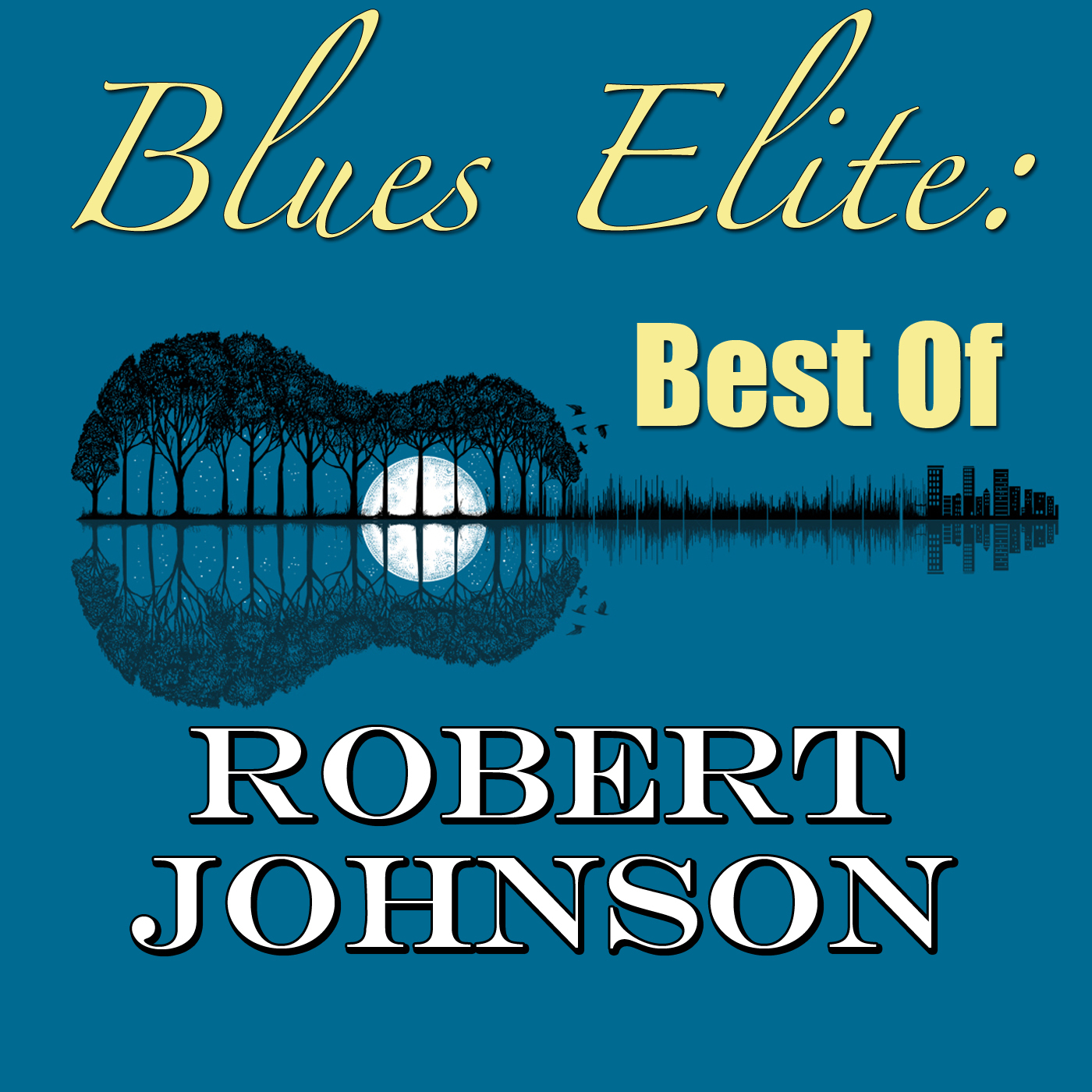 Blues Elite: Best Of Robert Johnson