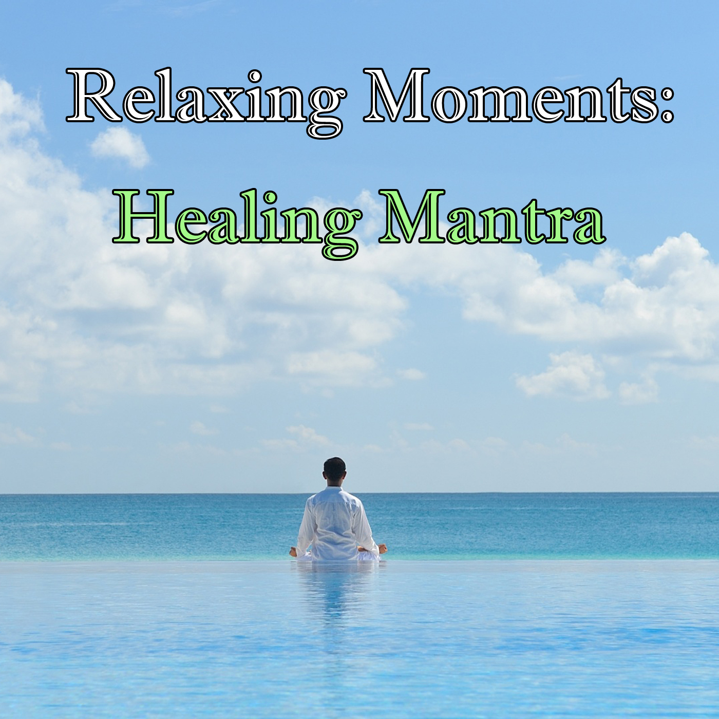 Relaxing Moments: Healing Mantra