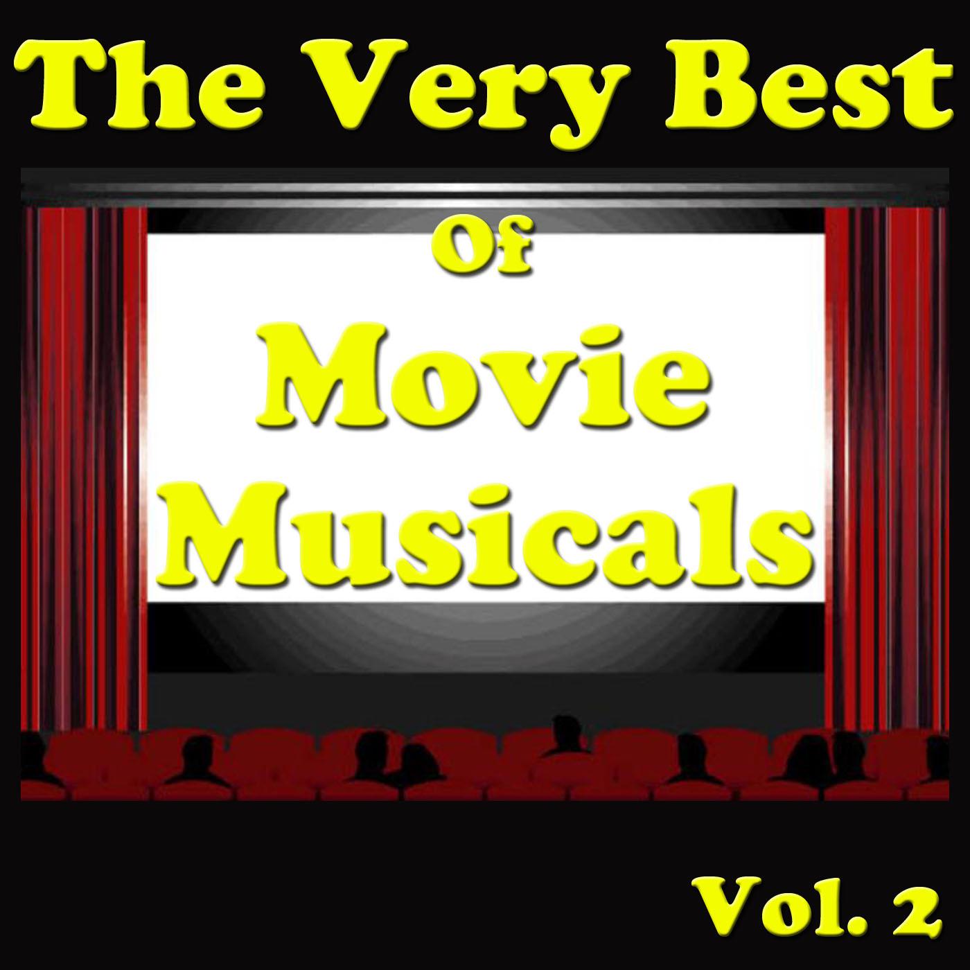 The Very Best of Movie Musicals, Vol. 2