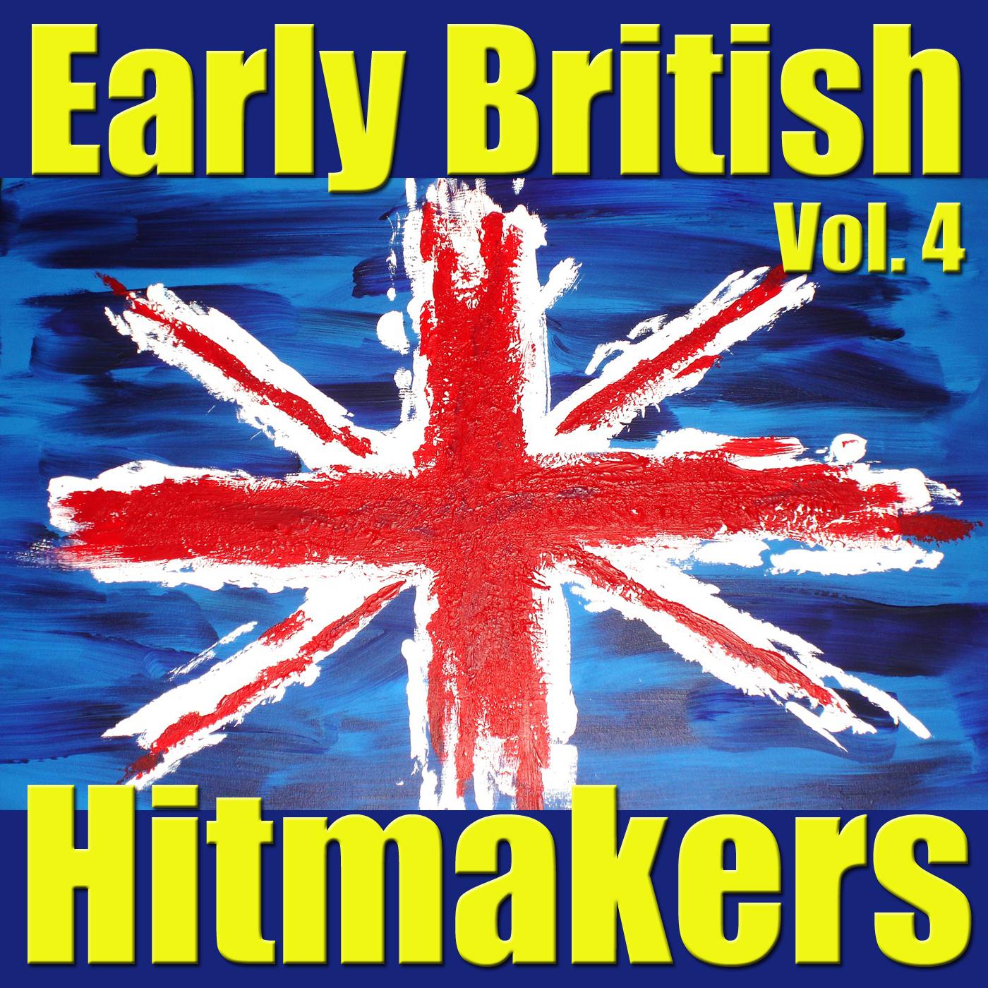 Early British Hitmakers, Vol. 4