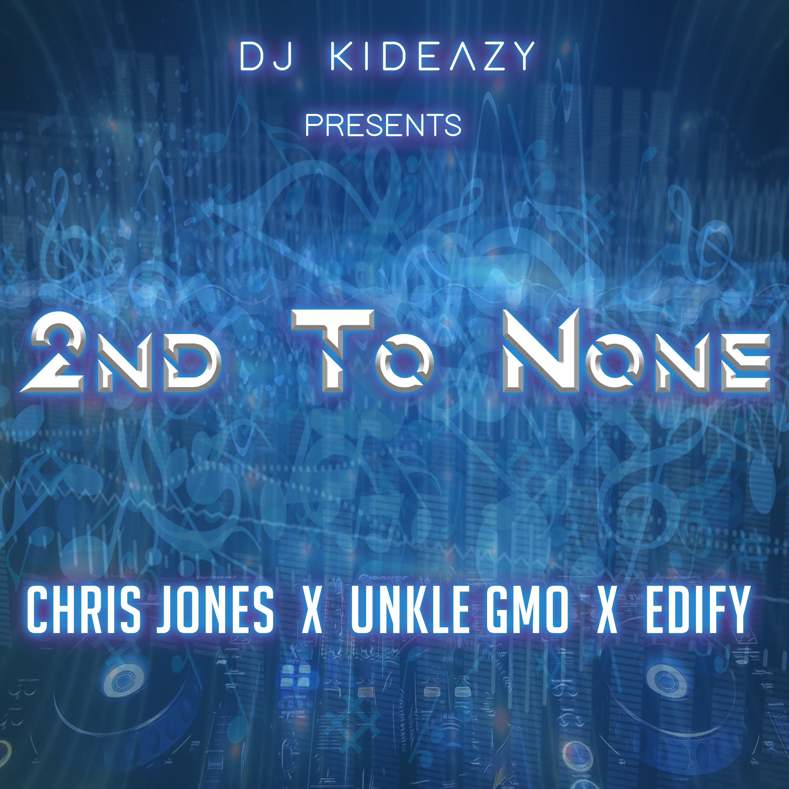2nd To None (feat. Chris Jones, Unkle Gmo & Edify)