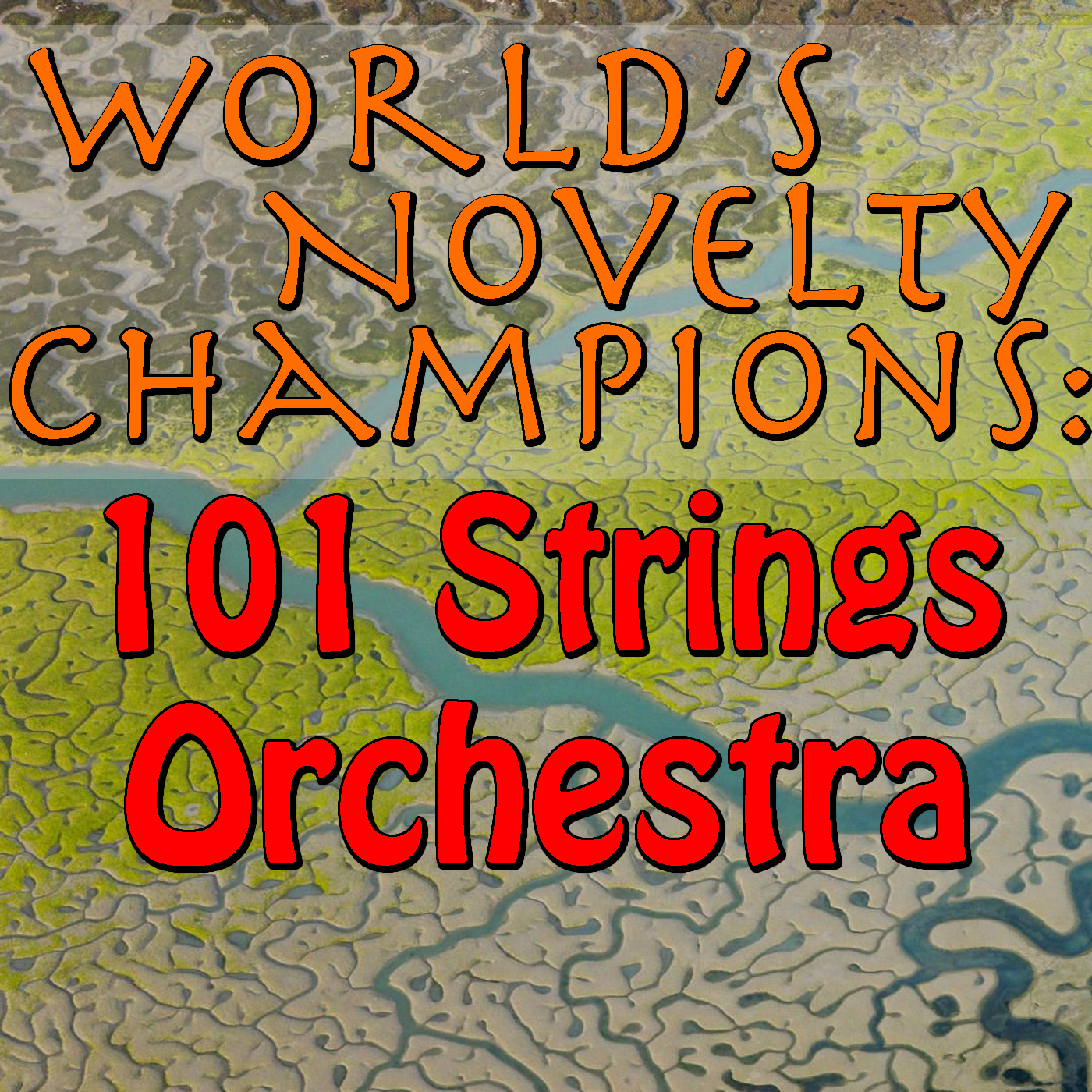 World's Novelty Champions: 101 Strings Orchestra