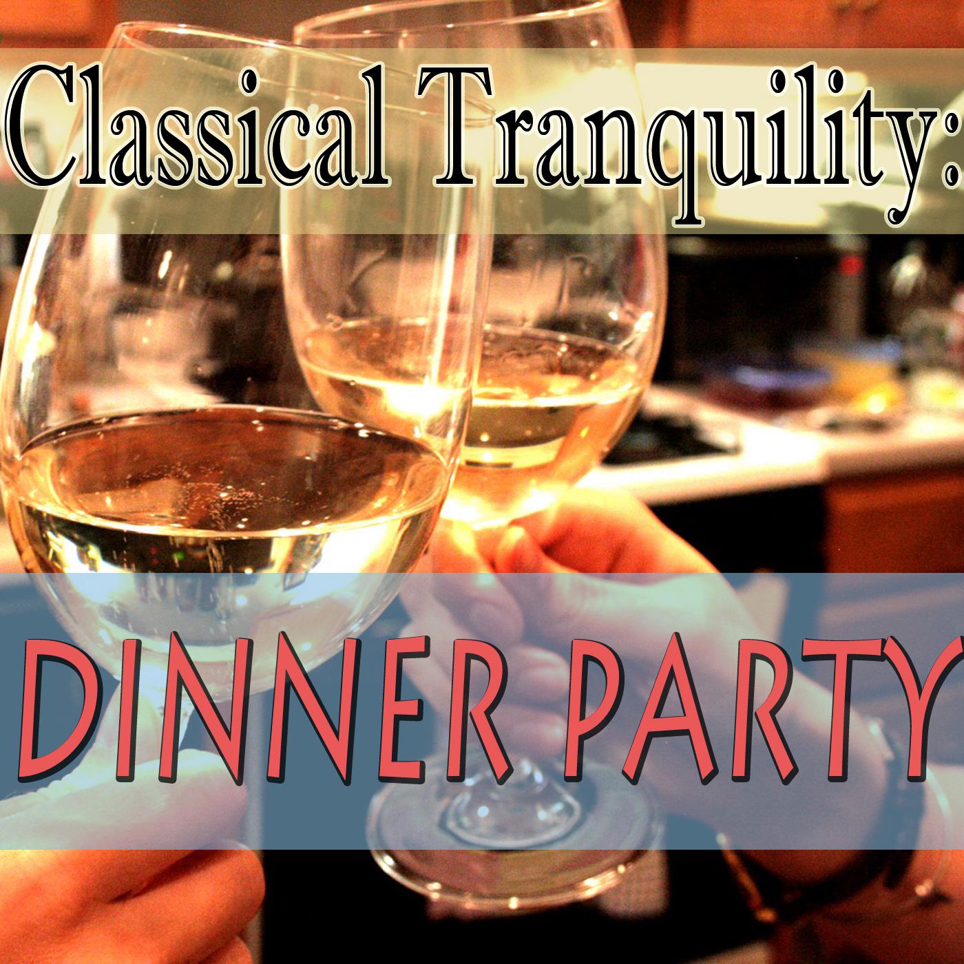 Classical Tranquility: Dinner Party