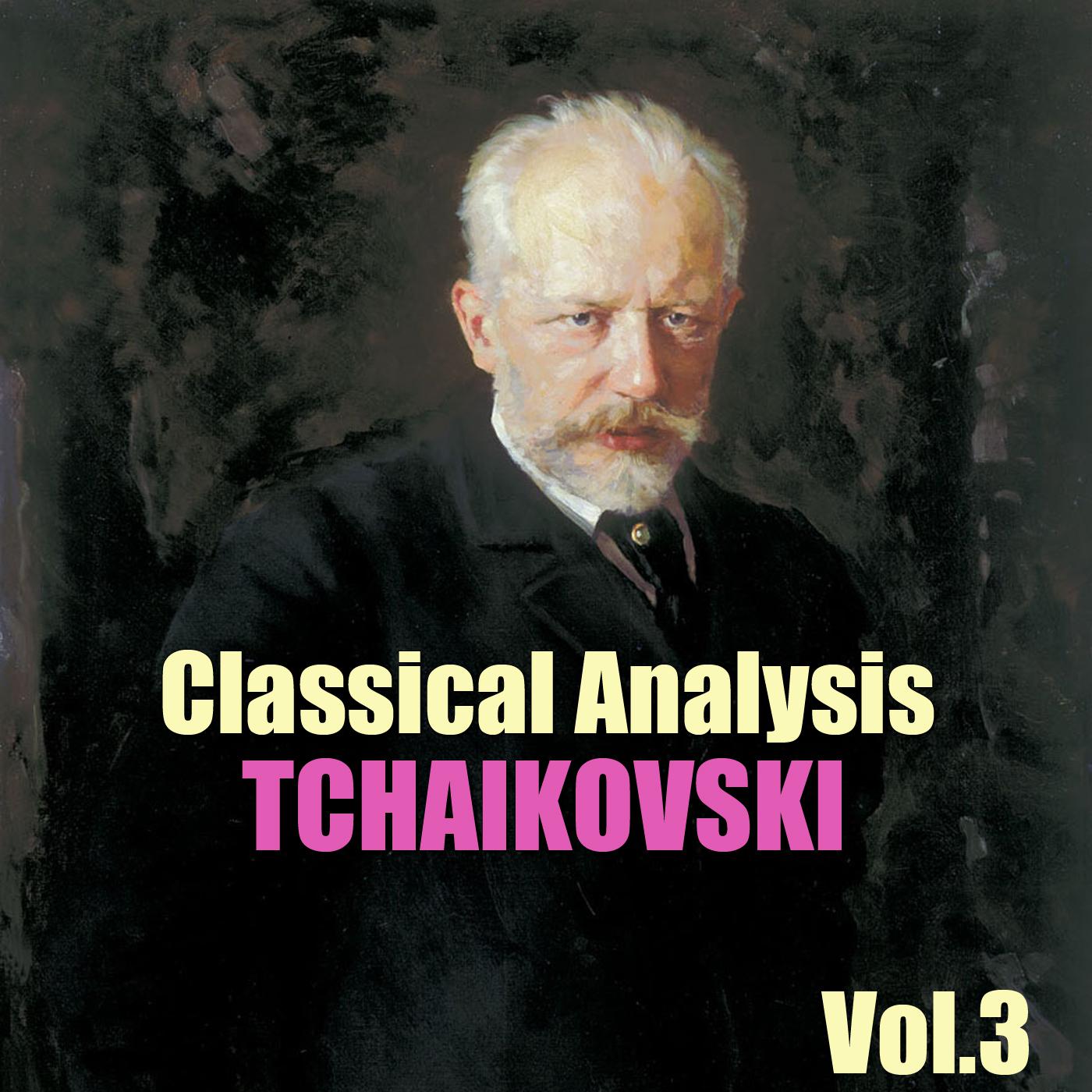 Classical Analysis: Tchaikovski, Vol.3