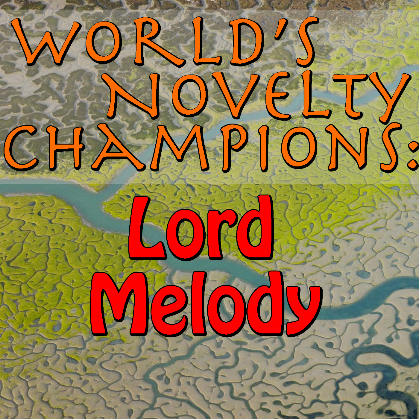 World's Novelty Champions: Lord Melody