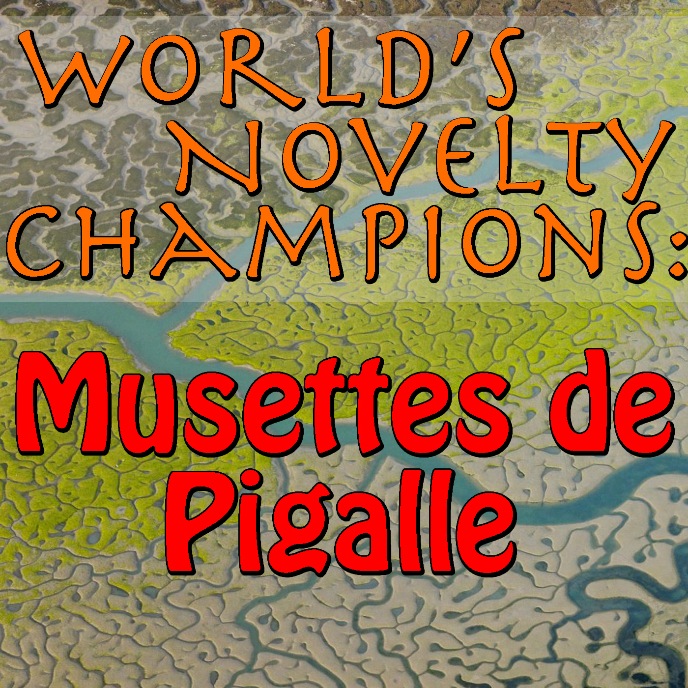 World's Novelty Champions: Musettes de Pigalle