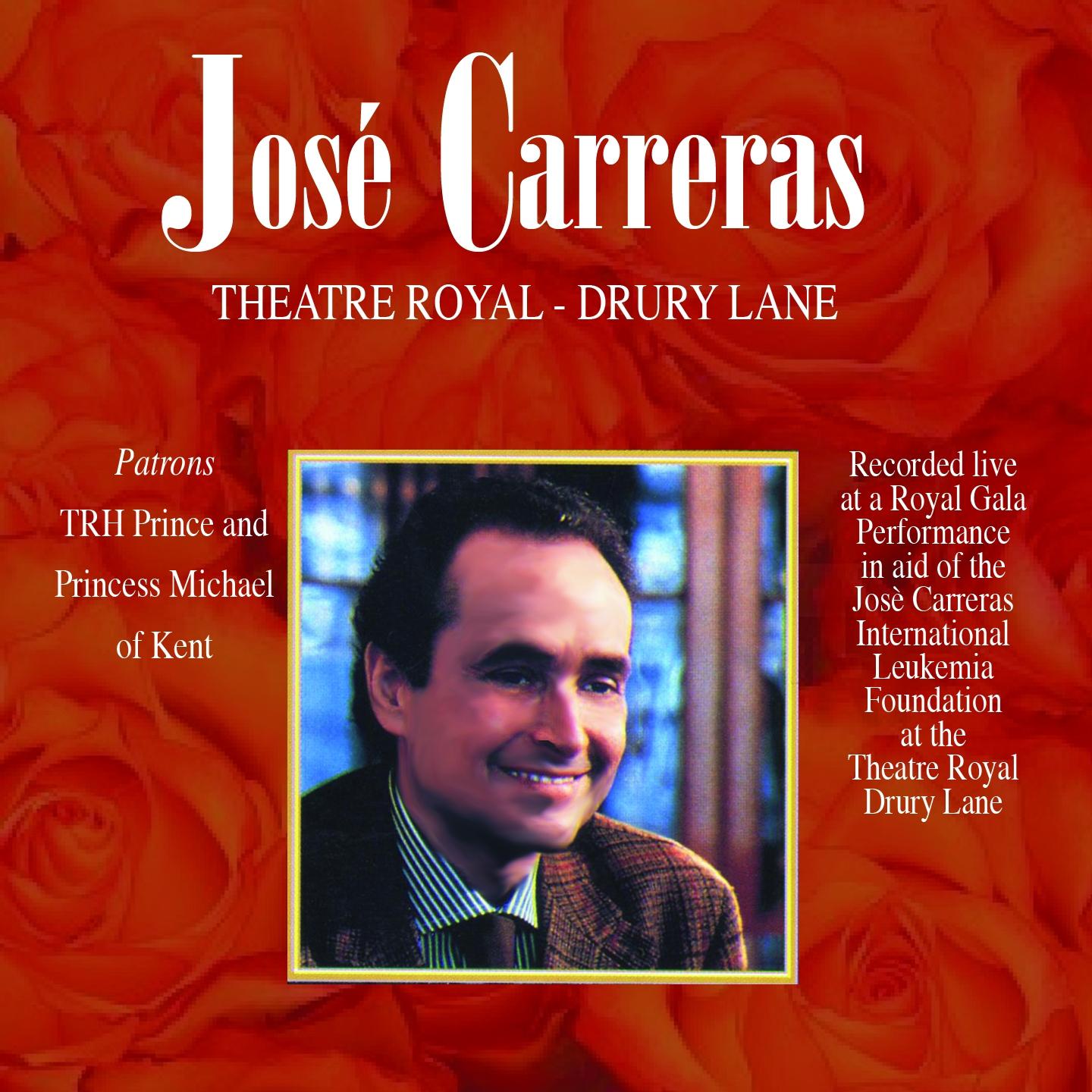 Jose Carreras: Theatre Royal  Drury Lane