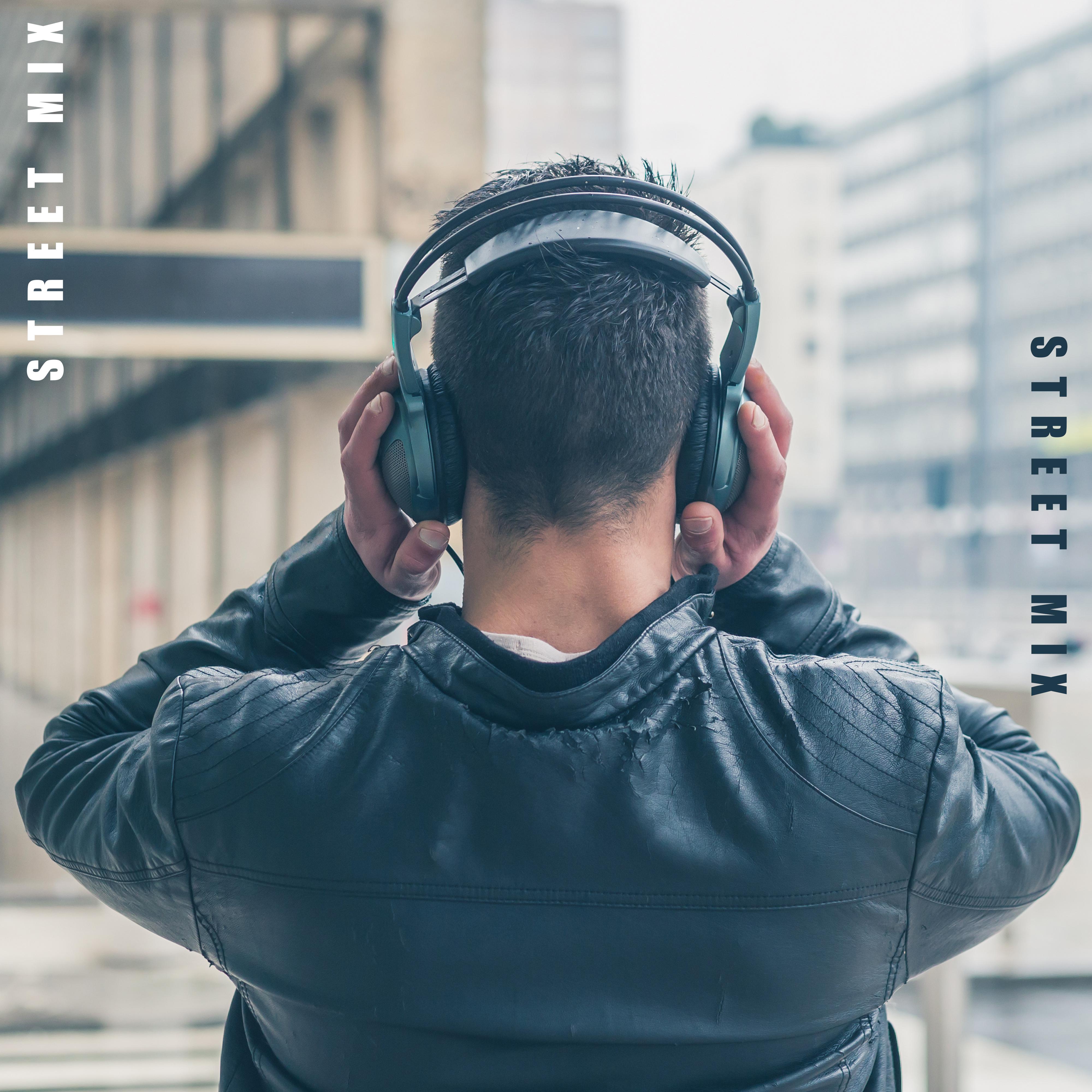 Street Mix  Deep Vibrations, Street Melodies, Dance Music, Chill Out 2019