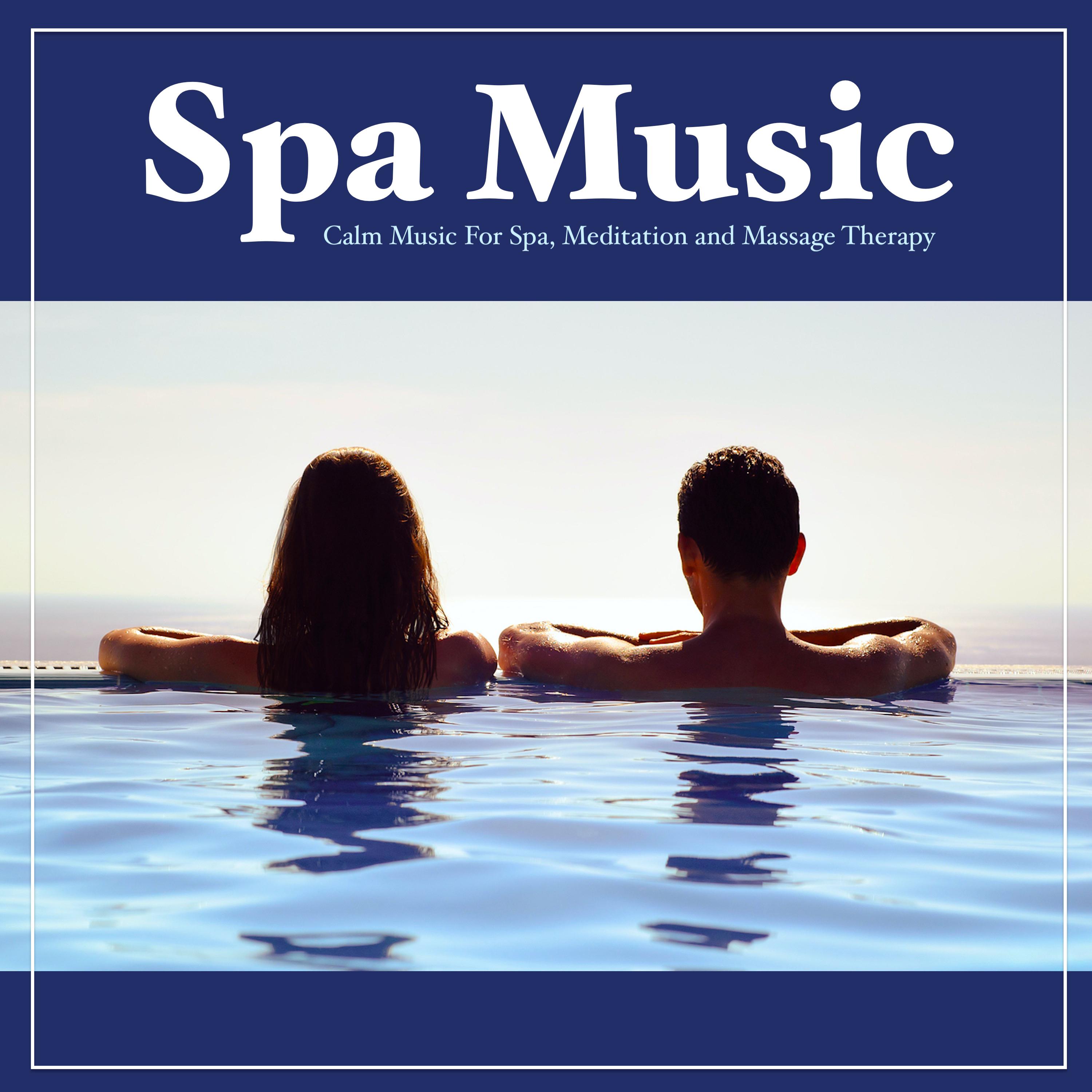 Spa Music: Calm Music For Spa, Meditation and Massage Therapy