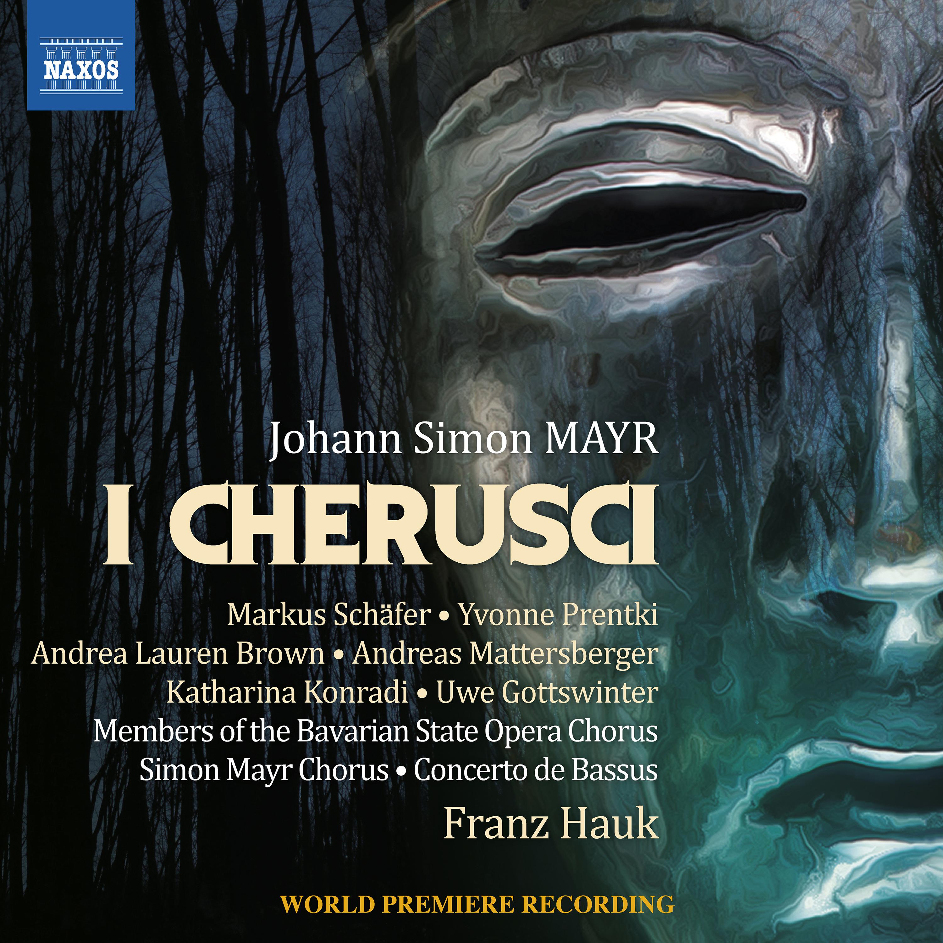 MAYR, J. S.: Cherusci I Opera M. Sch fer, Prentki, A. L. Brown, Bavarian State Opera Chorus, Simon Mayr Choir, Concerto de Bassus, Hauk