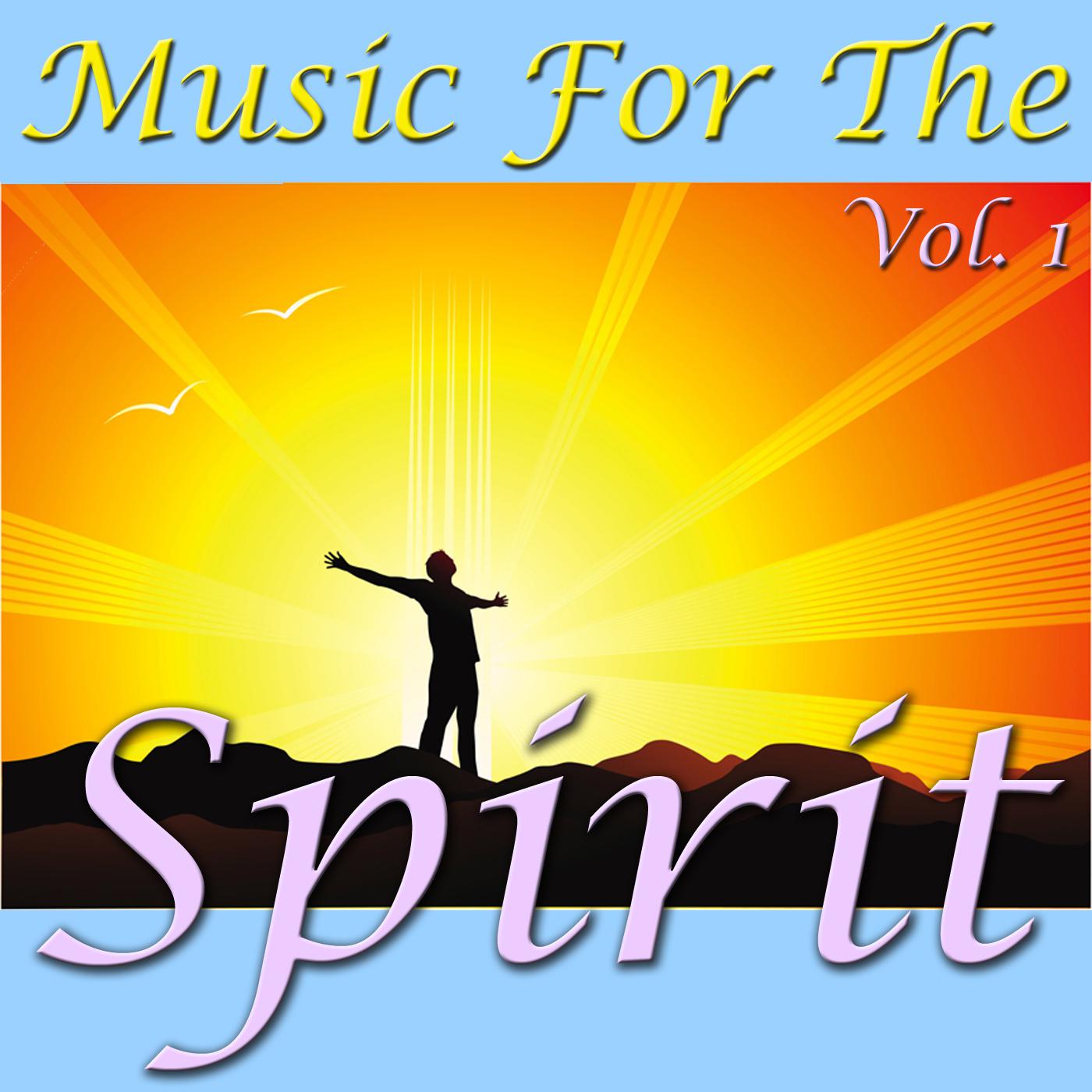 Music For The Spirit, Vol. 1