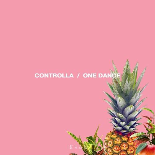 CONTROLLA / ONE DANCE